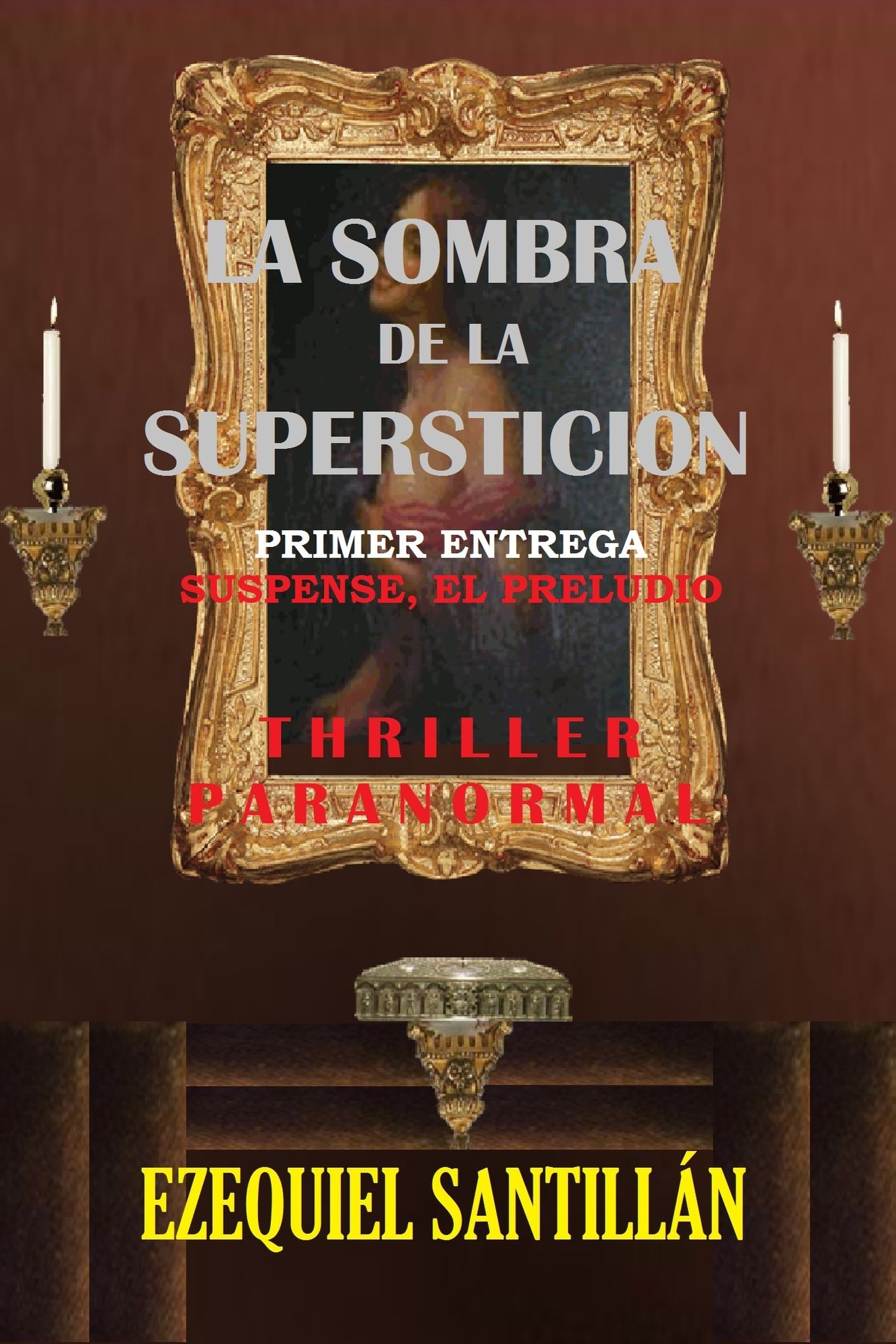 La sombra de la superstición: Suspense, el preludio (La sombra de la superstición nº 1) (Spanish Edition)