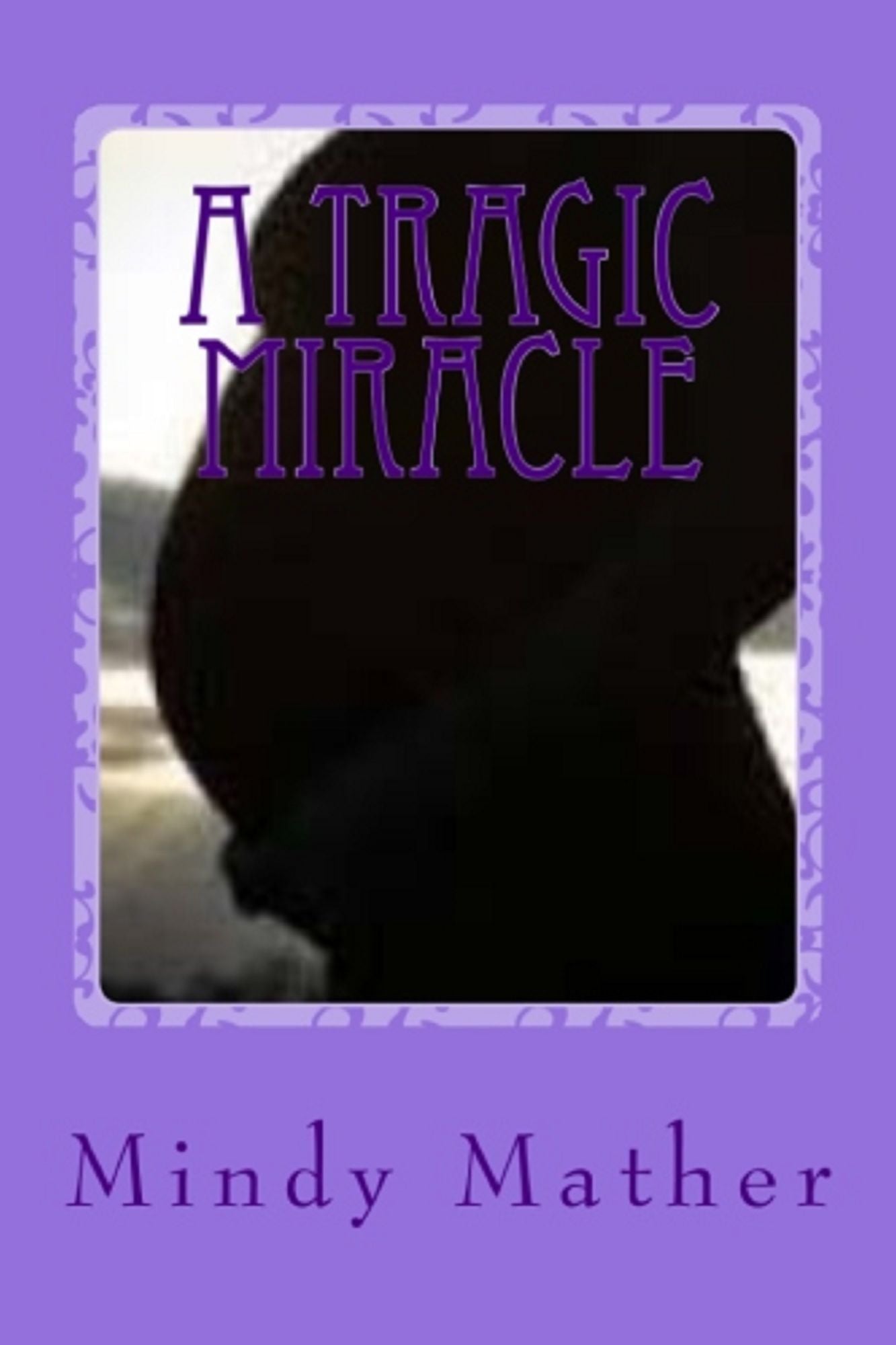 A Tragic Miracle