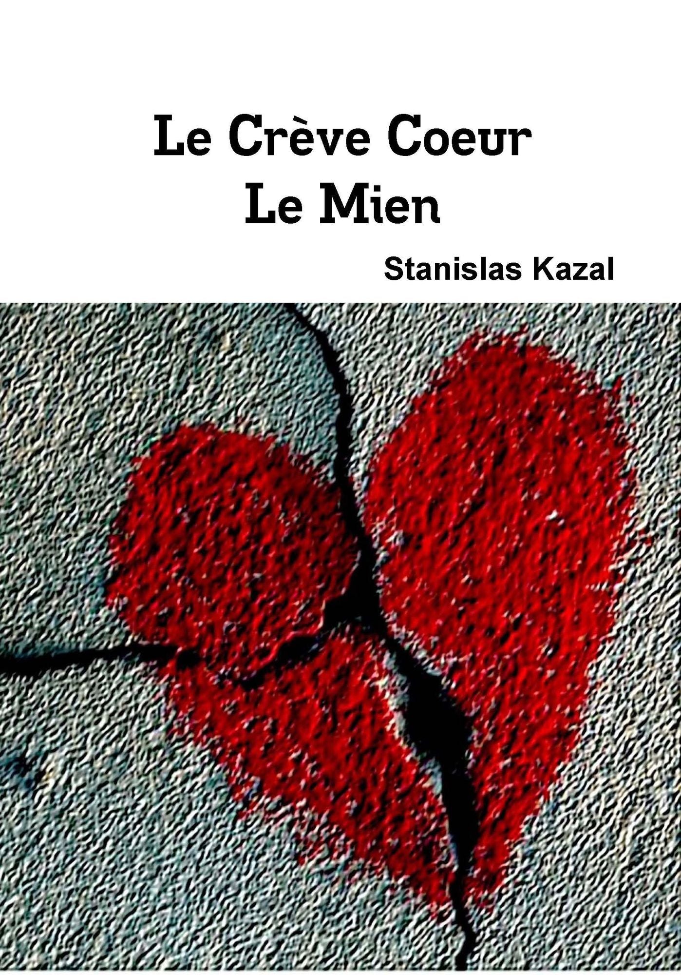 Le crève-coeur, le mien version 2.0