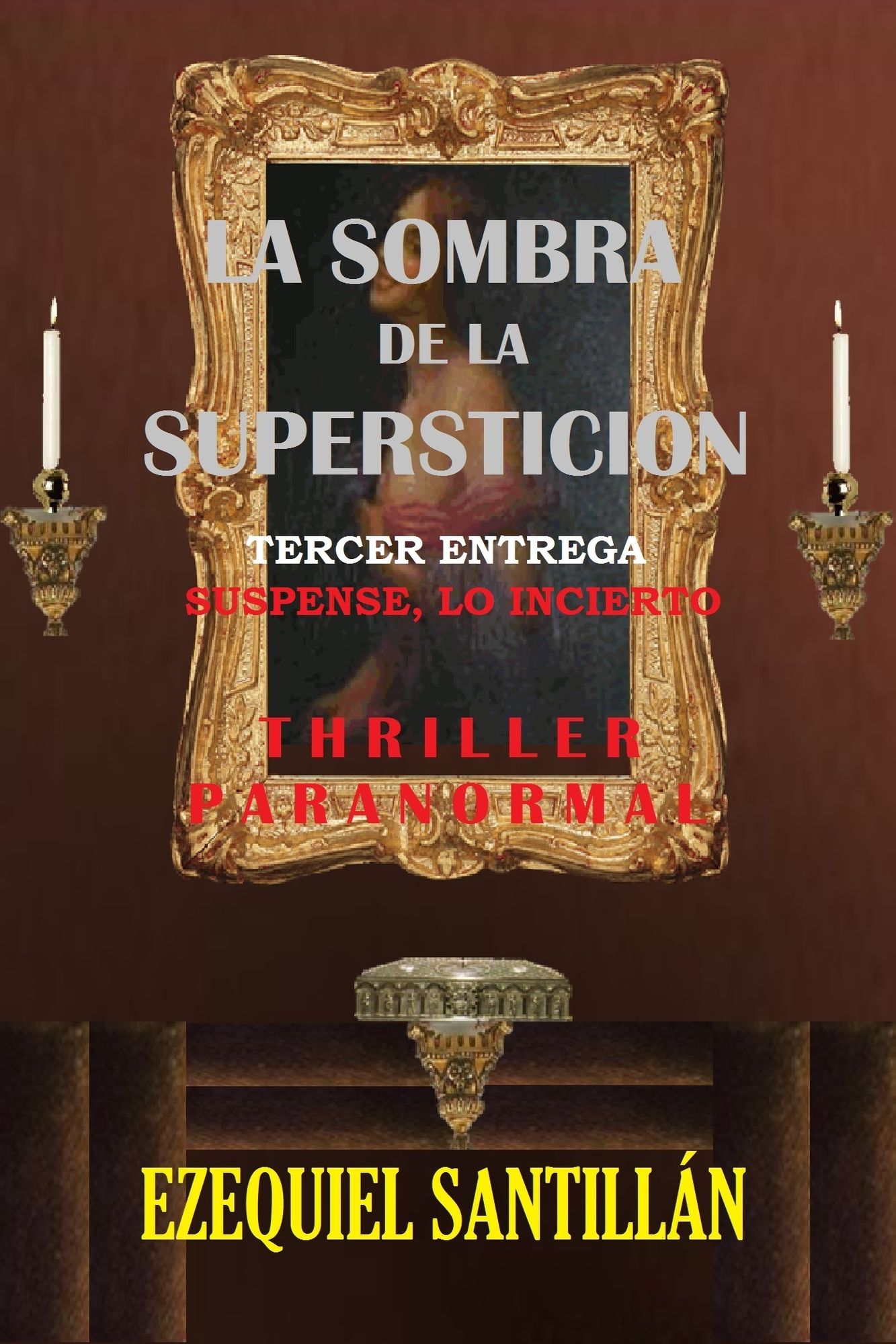 La sombra de la superstición: Suspense, lo incierto (Spanish Edition)