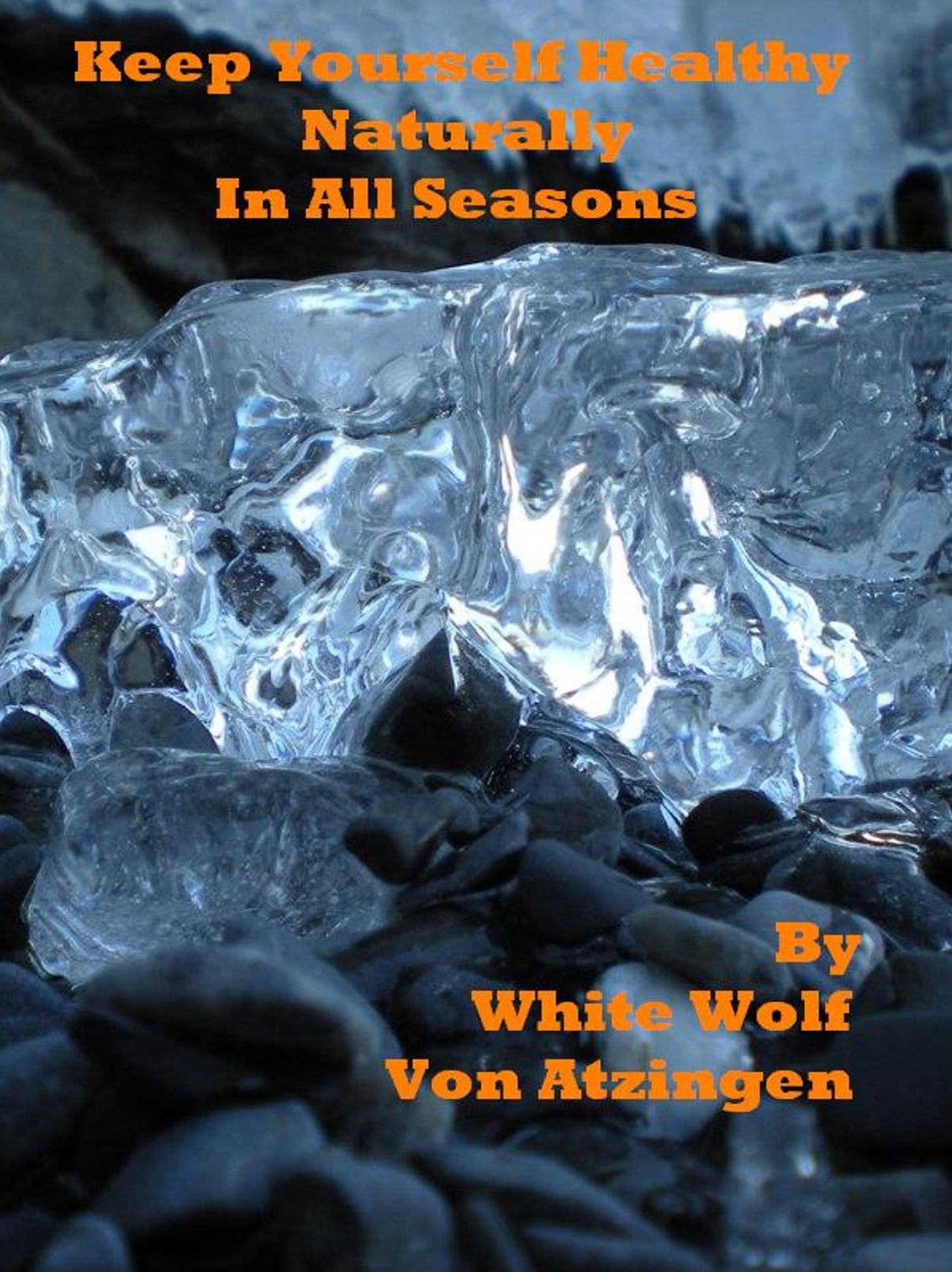 Keep Yourself Healthy Naturally In All Seasons
