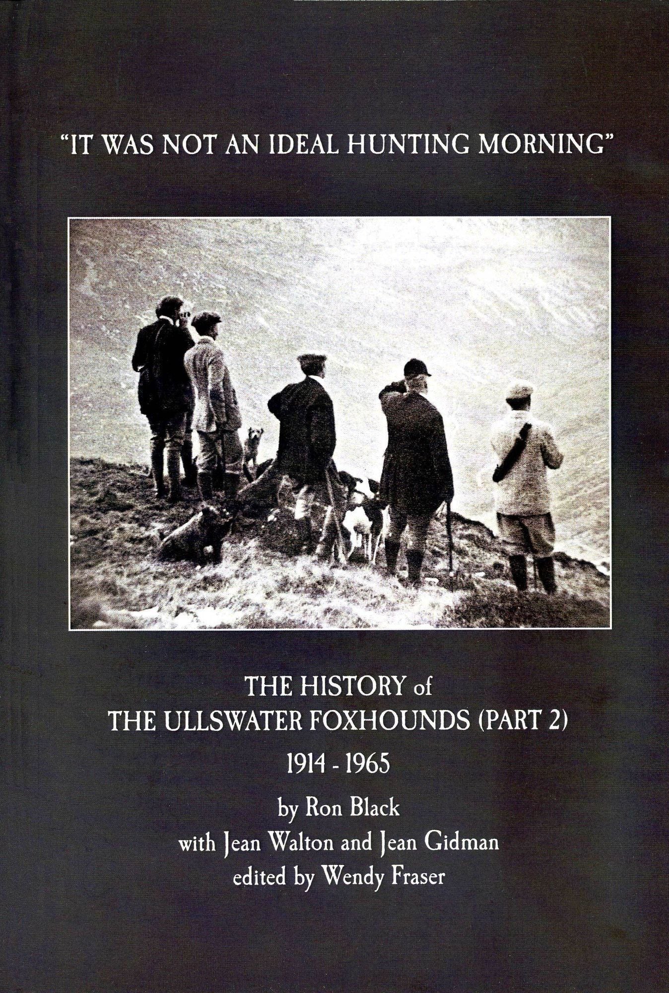 The Ullswater Foxhounds 1914-1965 The Second 50 Years: "It was not an ideal hunting morning"