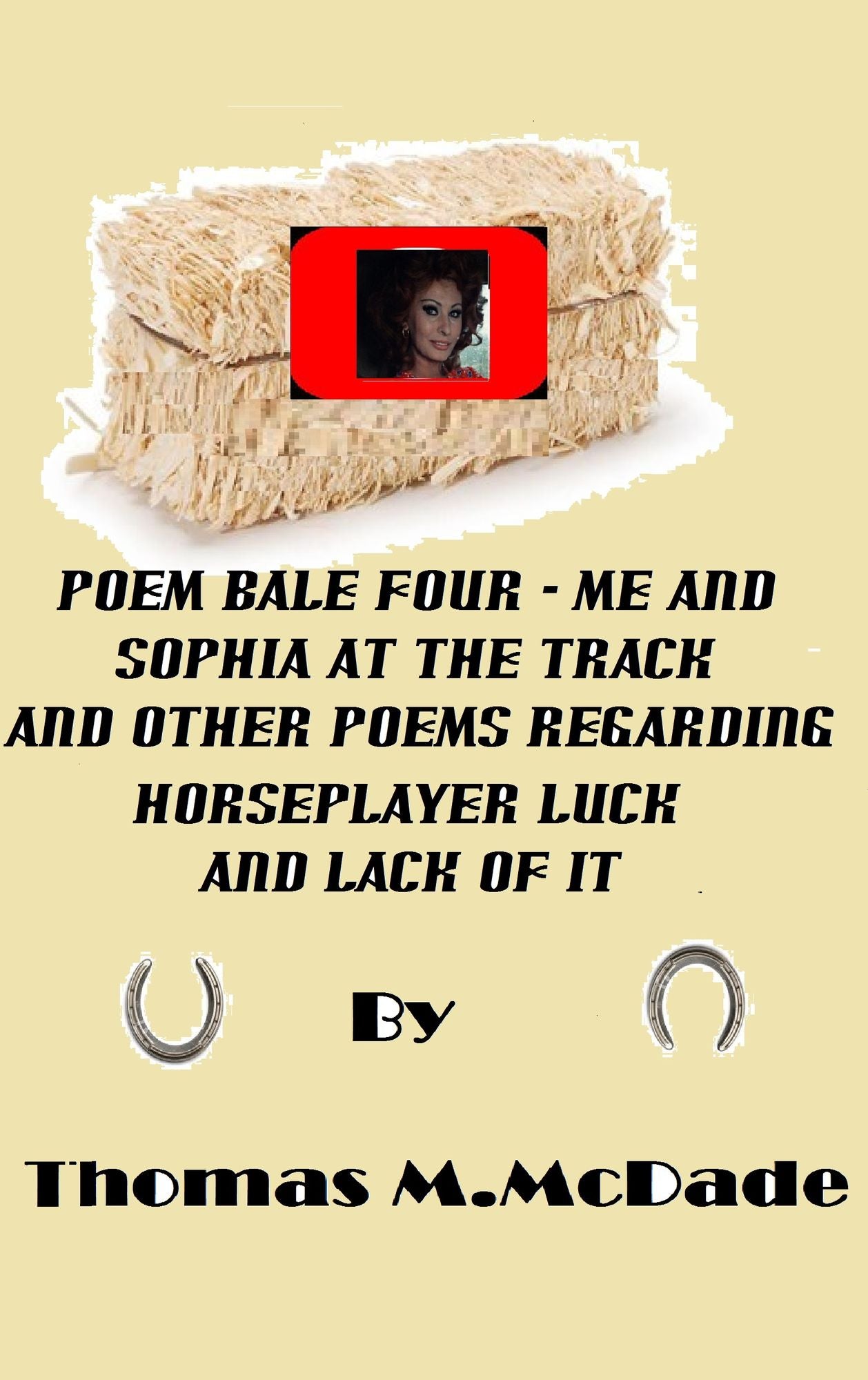 Poem Bale Four Me and Sophia at the Track and Other Poems Regarding Horseplayer Luck and Lack of It