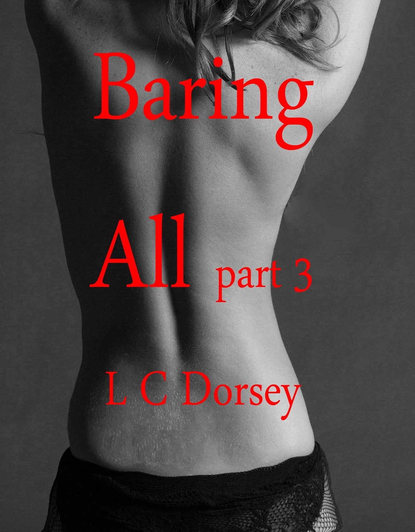 Baring All pt 3