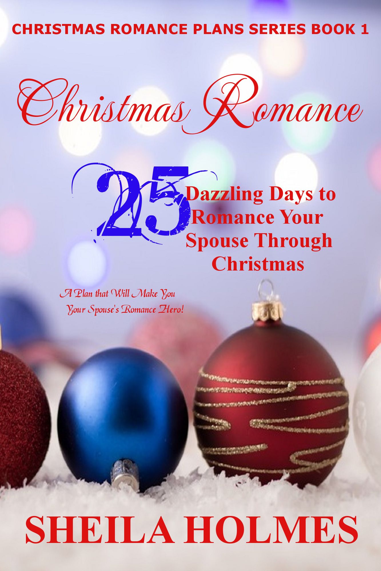 Christmas Romance: 25 Dazzling Days to Romance Your Spouse Through Christmas