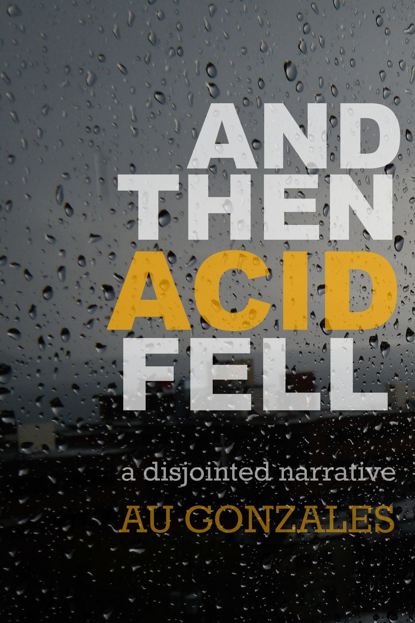 And Then Acid Fell