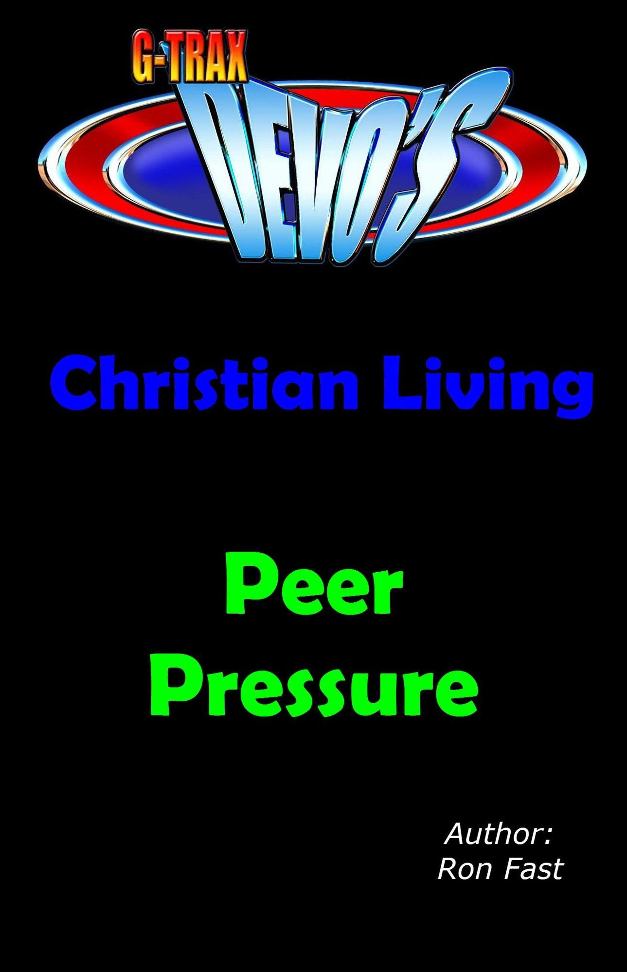 G-TRAX Devo's-Christian Living: Peer Pressure