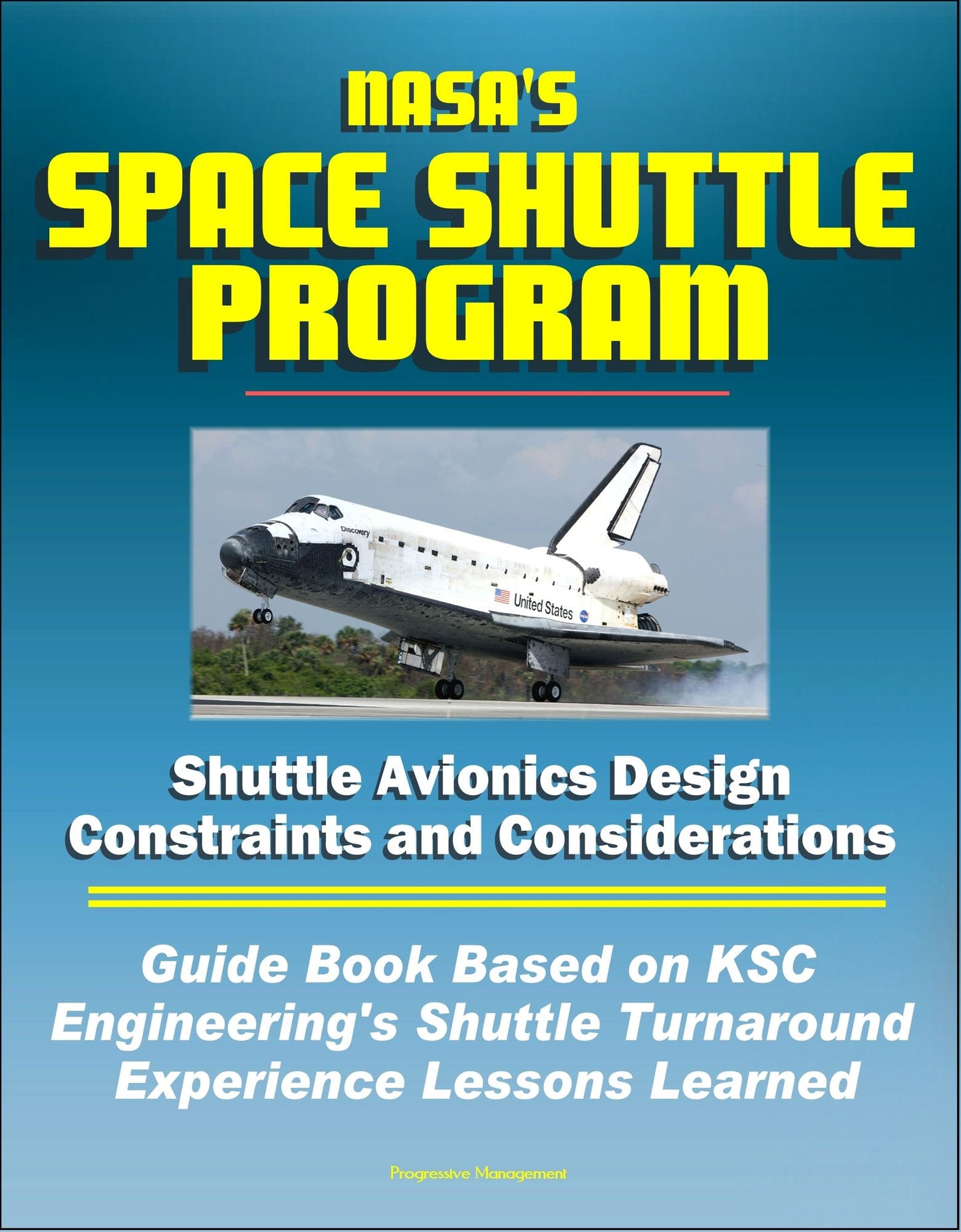 NASA's Space Shuttle Program: Shuttle Avionics Design Constraints and Considerations - Guide Book Based on KSC Engineering's Shuttle Turnaround Experience Lessons Learned