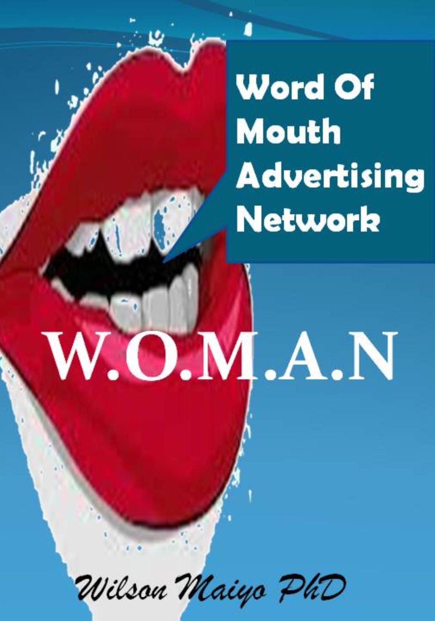 Word Of Mouth Advertising Network (W.O.M.A.N)