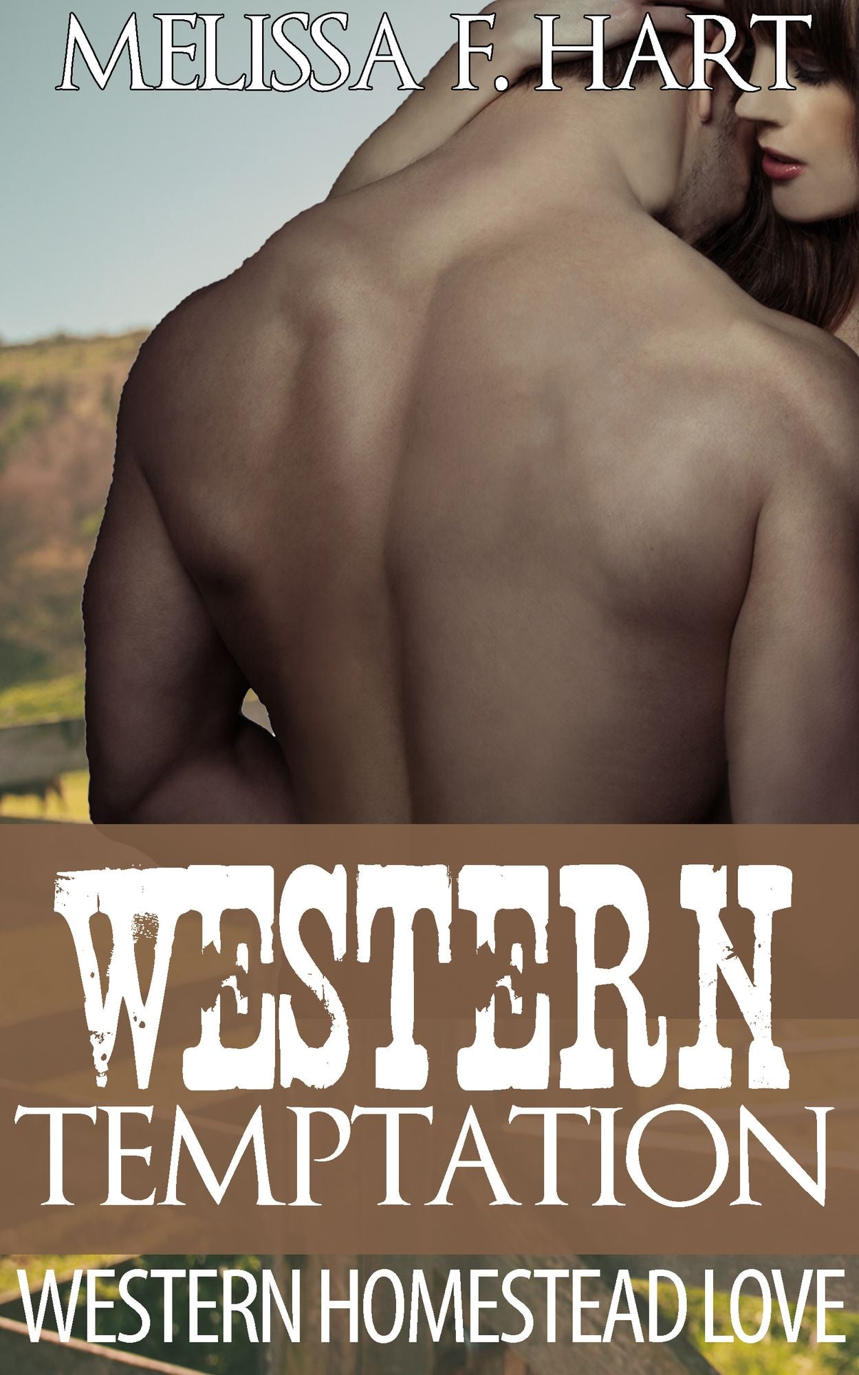 Western Temptation (Western Homestead Love, Book 1) (Erotic Romance - Western Romance)