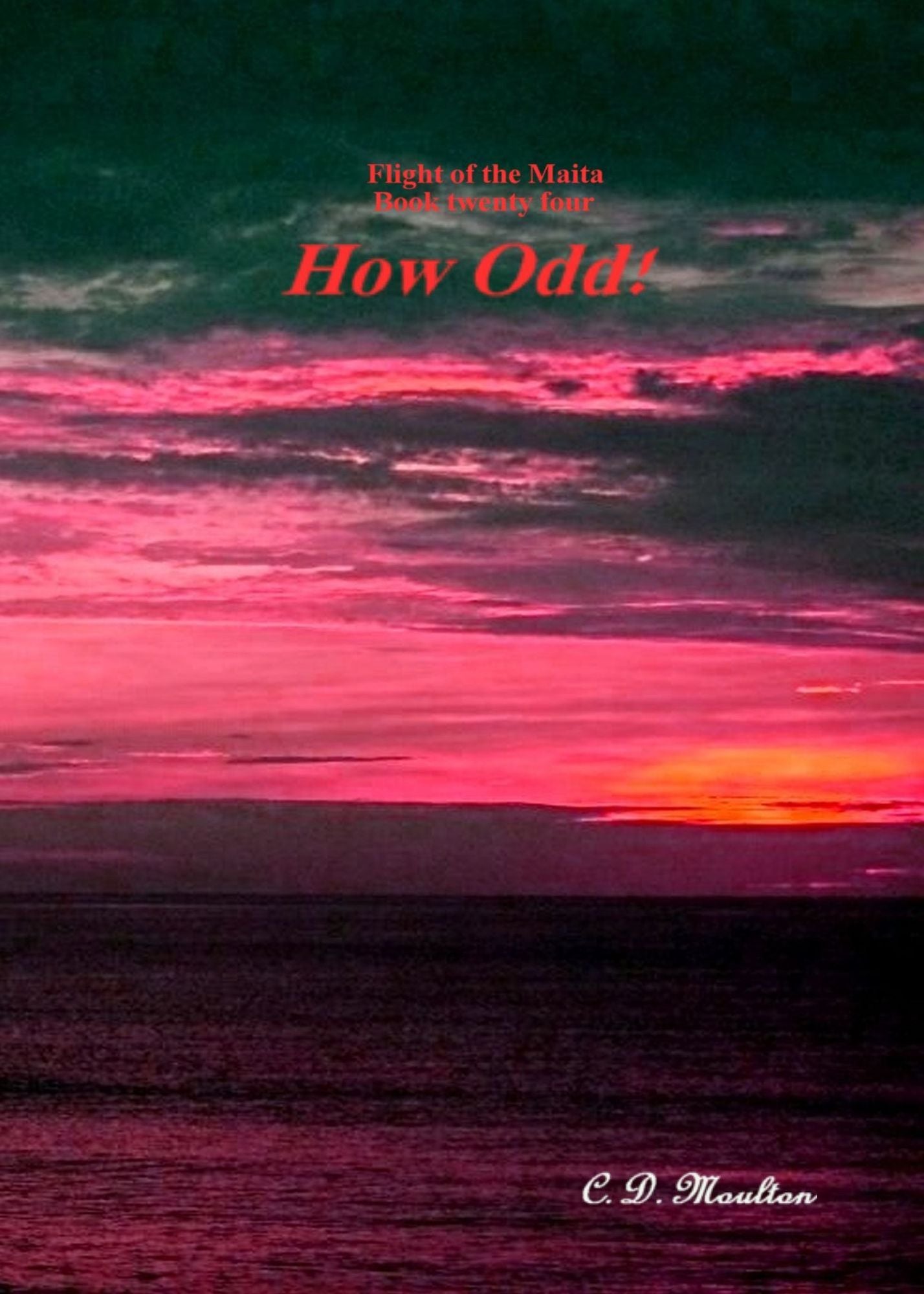 Flight of the Maita Book Twenty Four: How Odd!