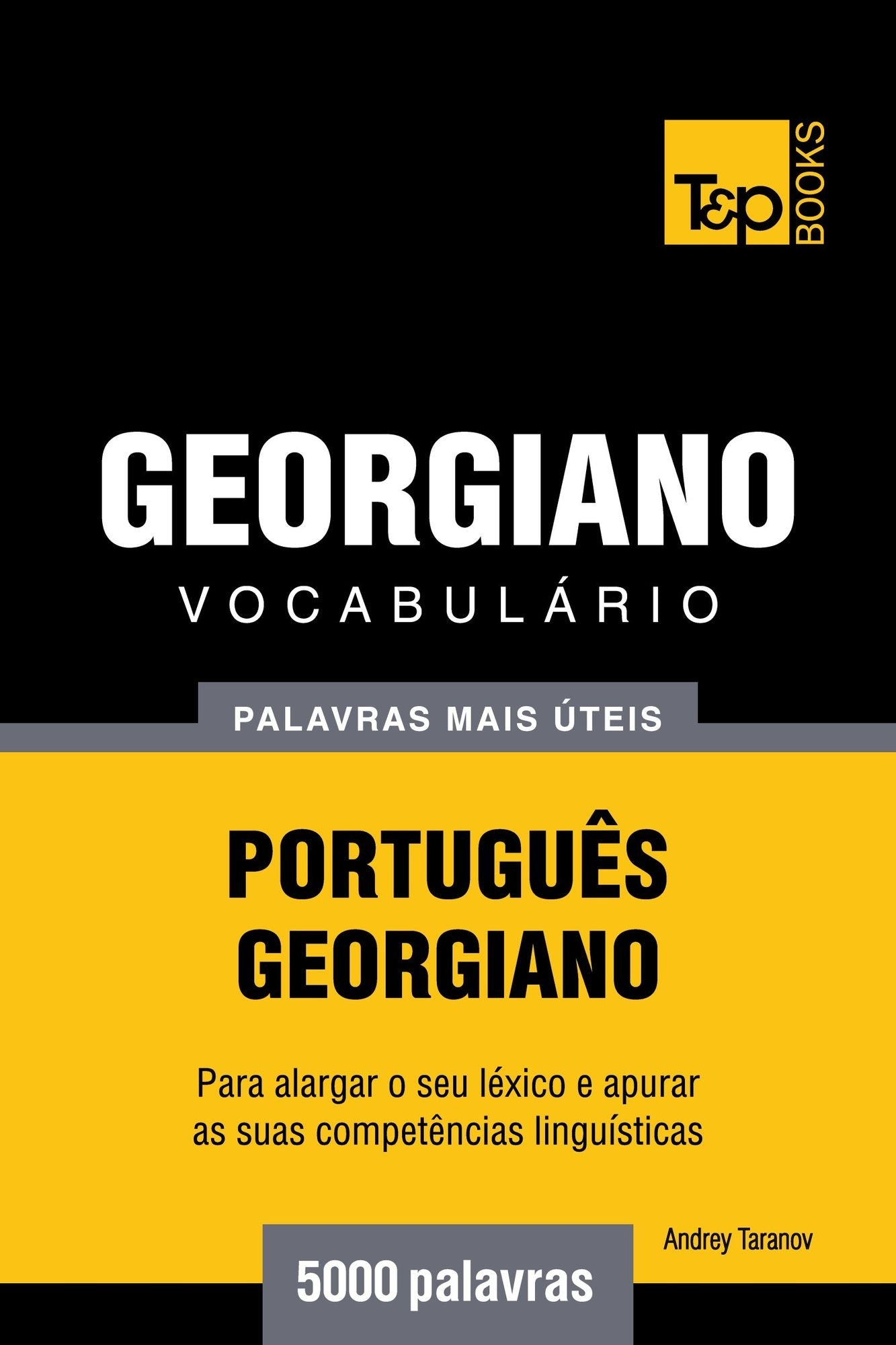 Vocabulário Português-Georgiano: 5000 palavras mais úteis
