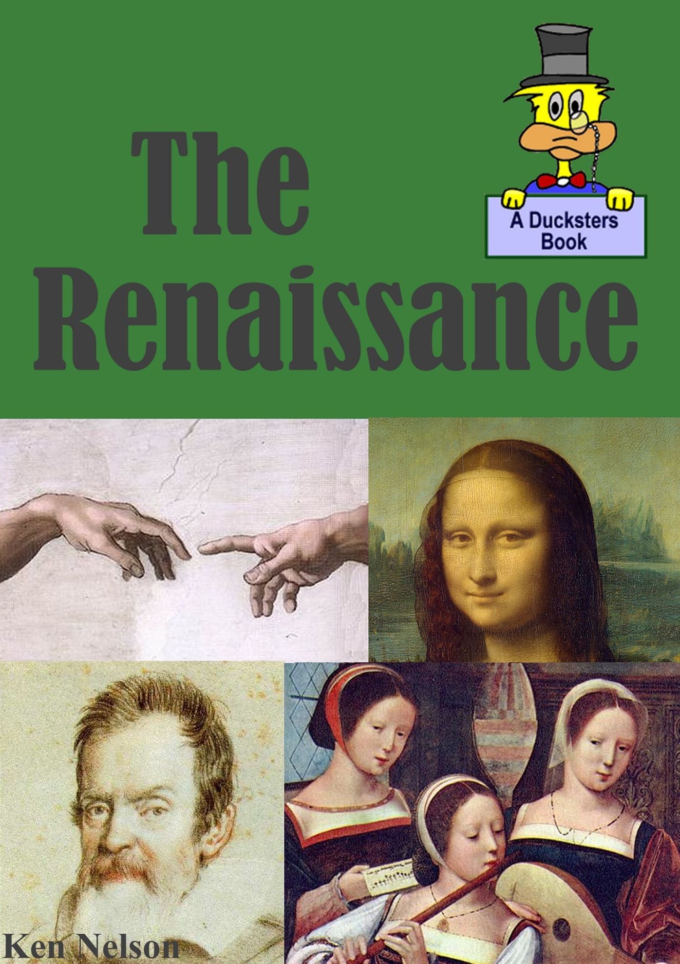 The Renaissance: A Ducksters Book