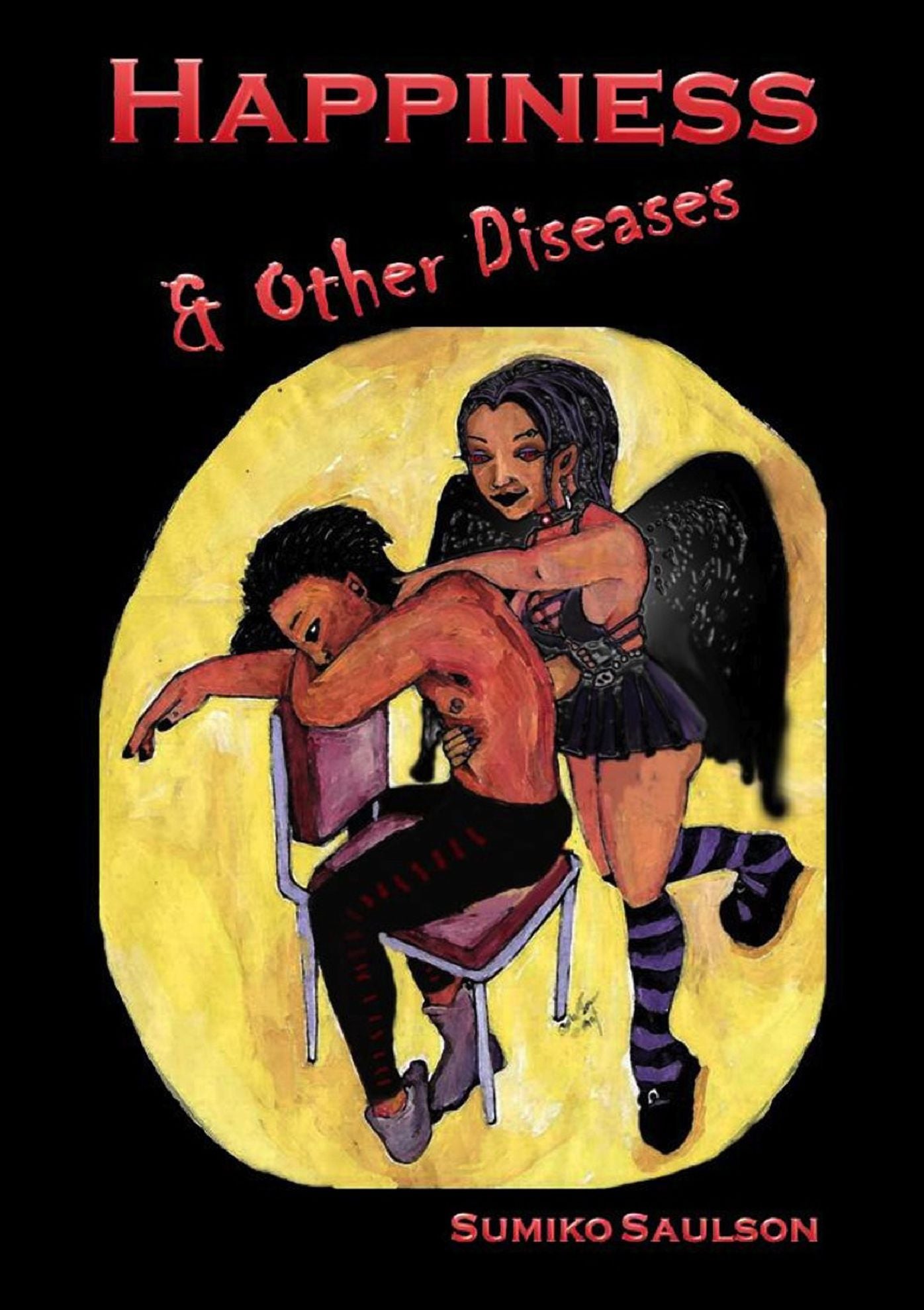 Happiness & Other Diseases