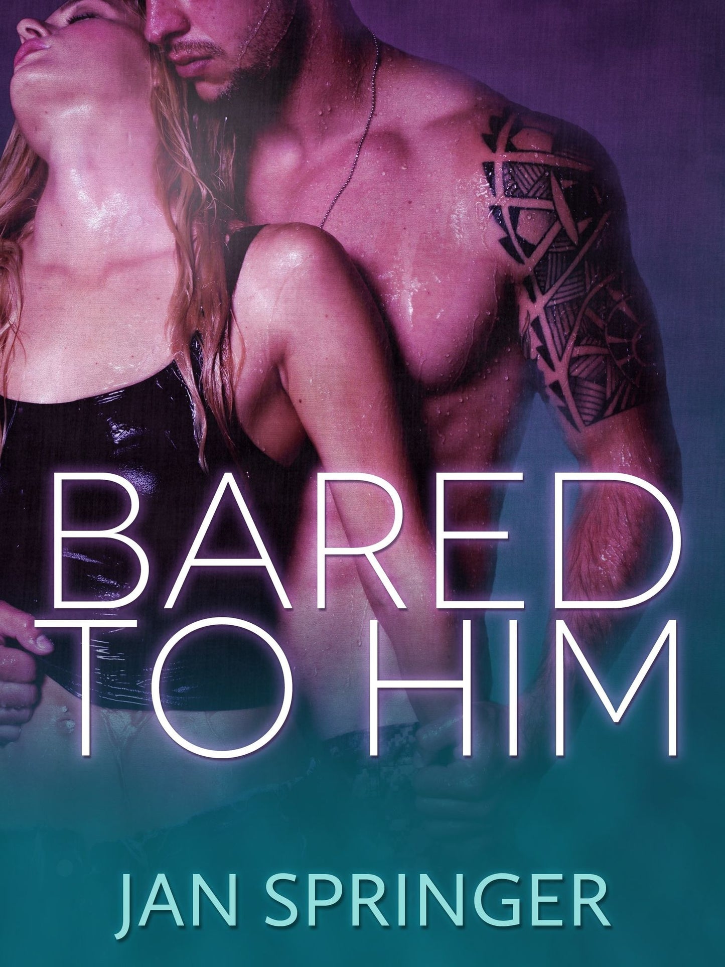 Bared to Him