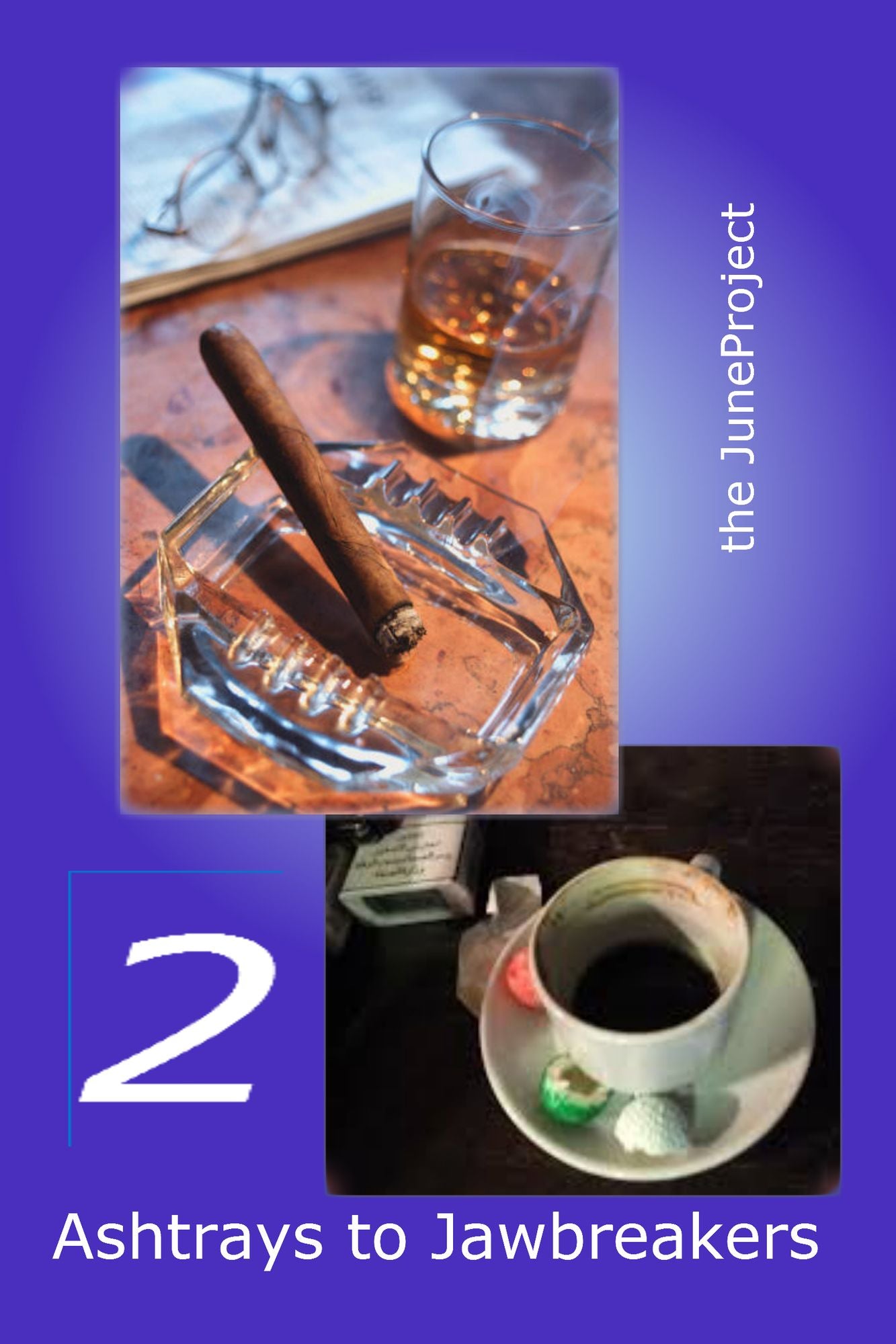 Ashtrays to Jawbeakers: Volume 2