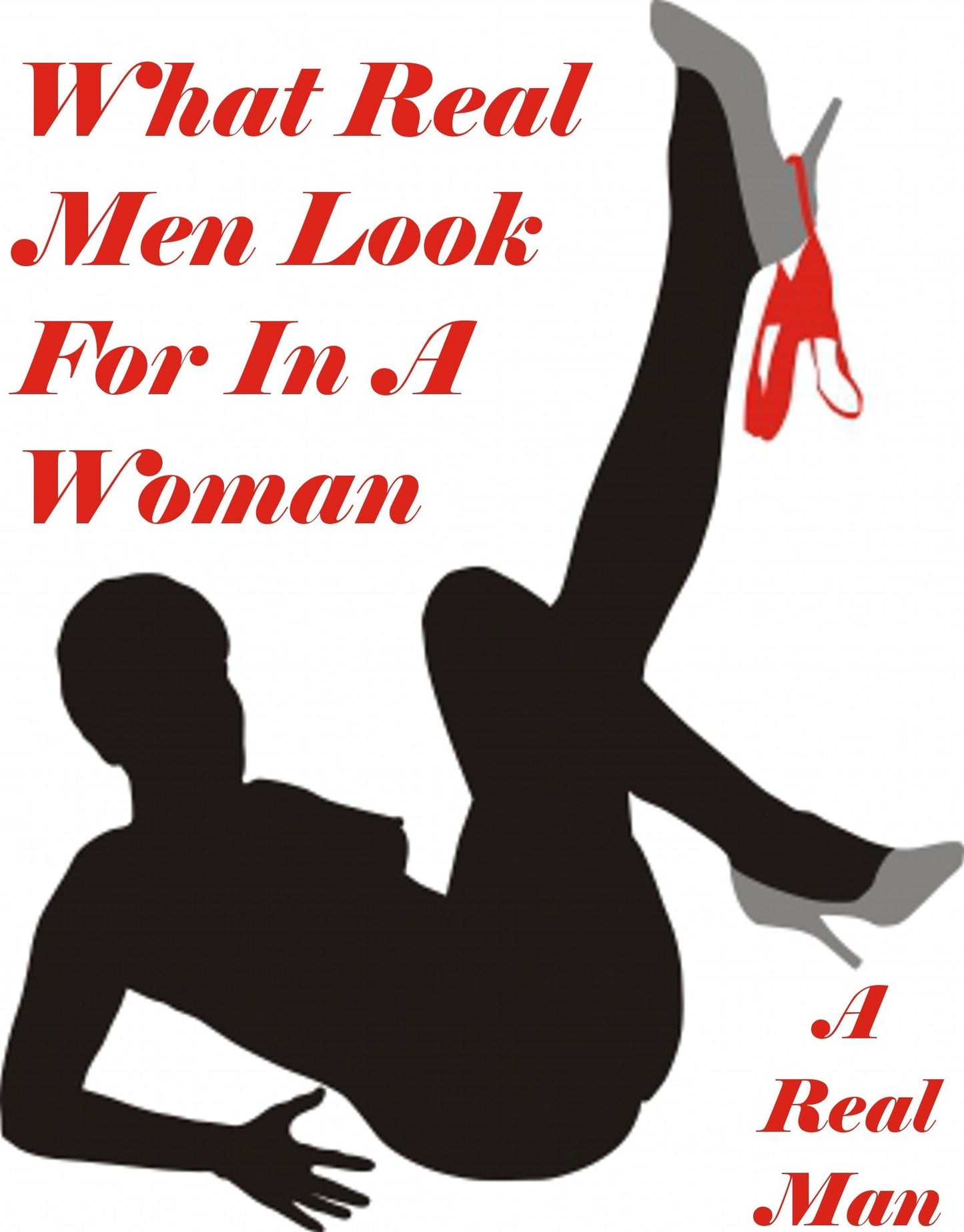 What Real Men Look For In A Woman