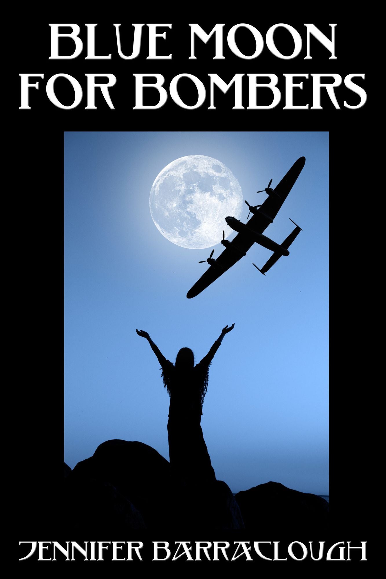 Blue Moon for Bombers: A Story of Love, War and Spirit