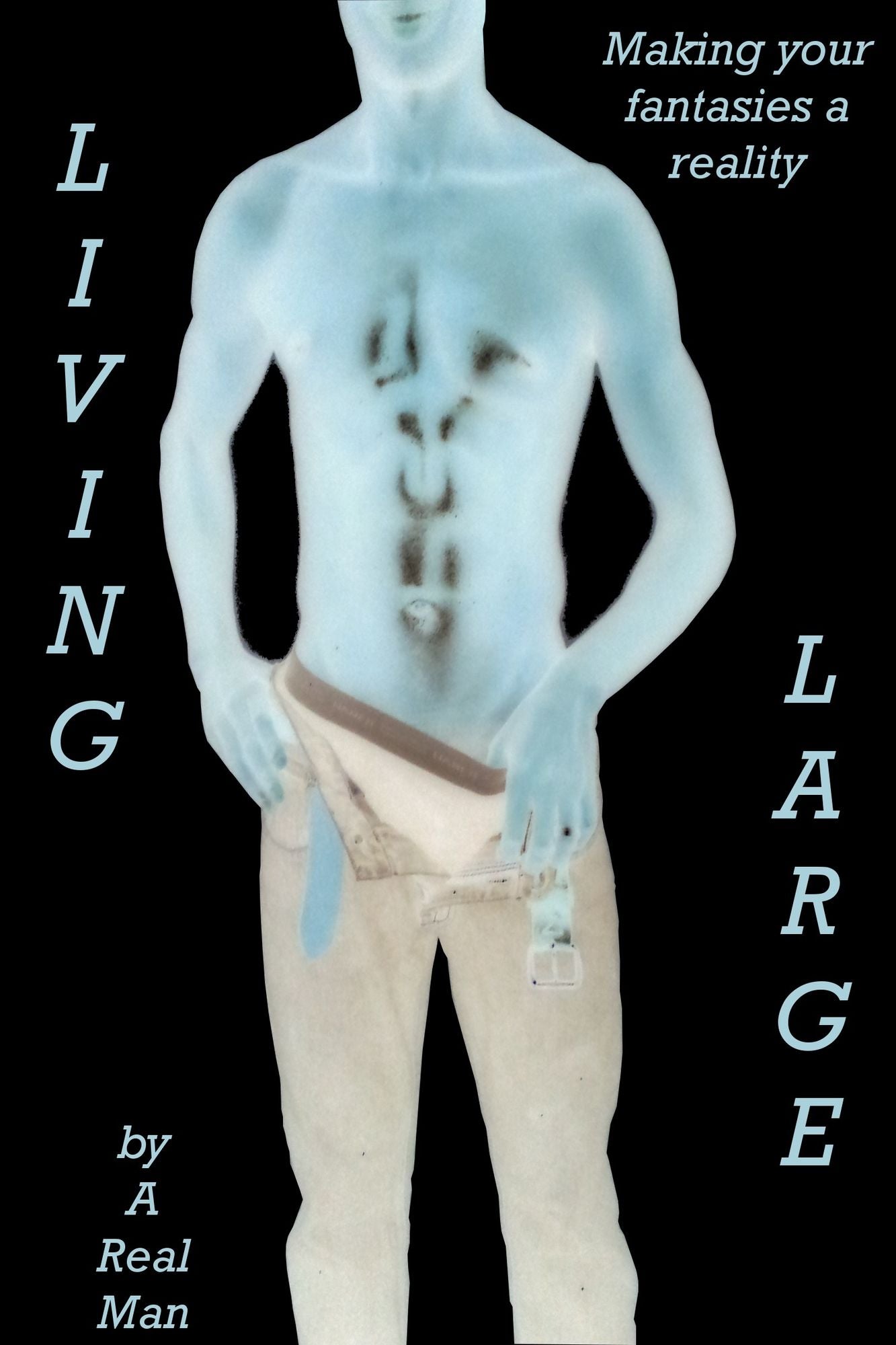 Large Living: Making Your Fantasies A Reality