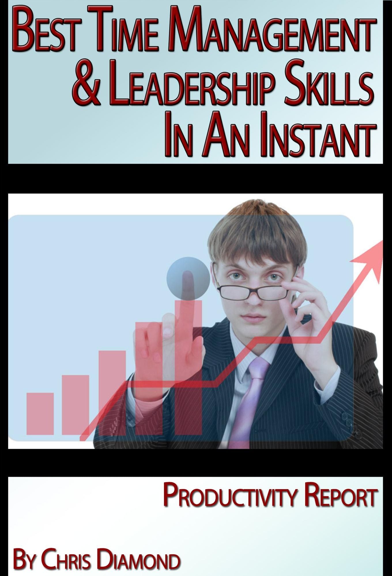 Best Time Management, Change, And Leadership Skills In An Instant
