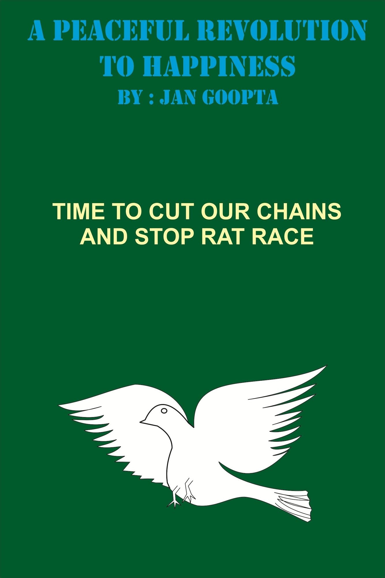 A Peaceful Revolution To Happiness