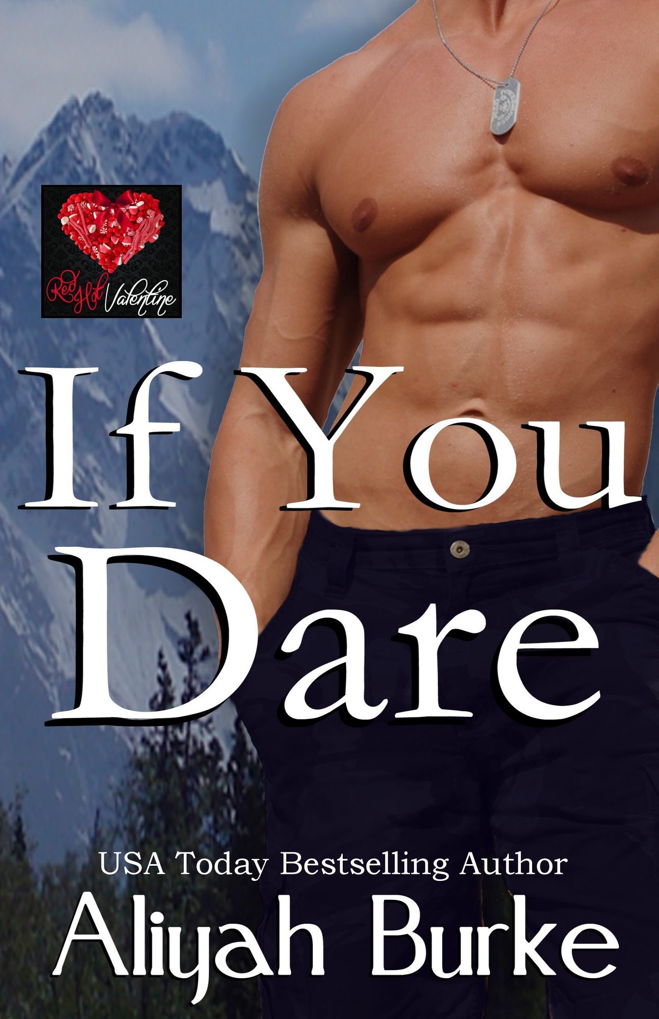 If You Dare: A Red Hot Valentine Story