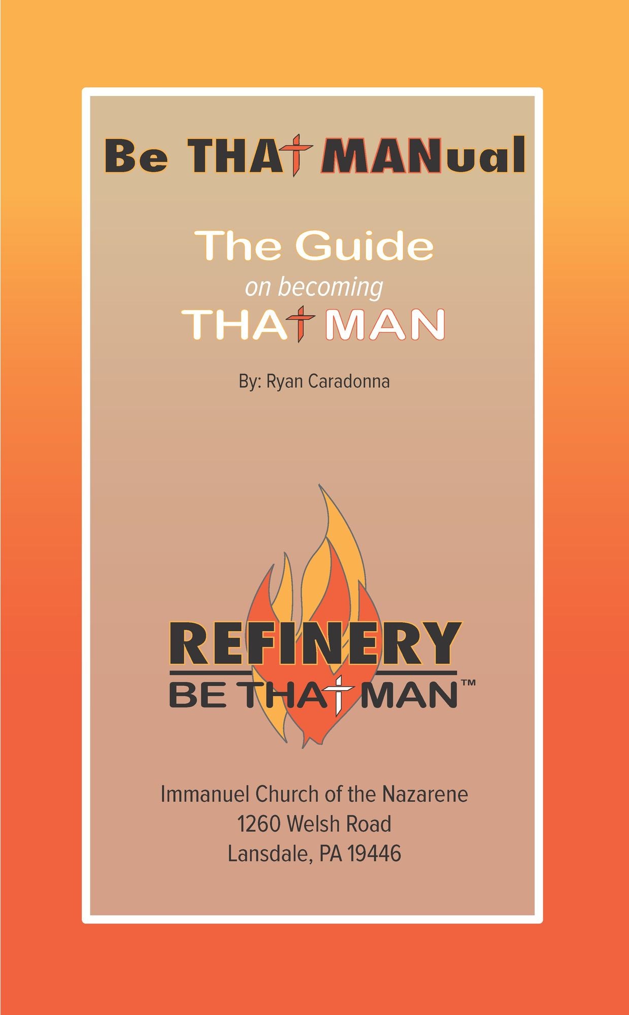 Be THAT MANual: The Guide on becoming THAT Man