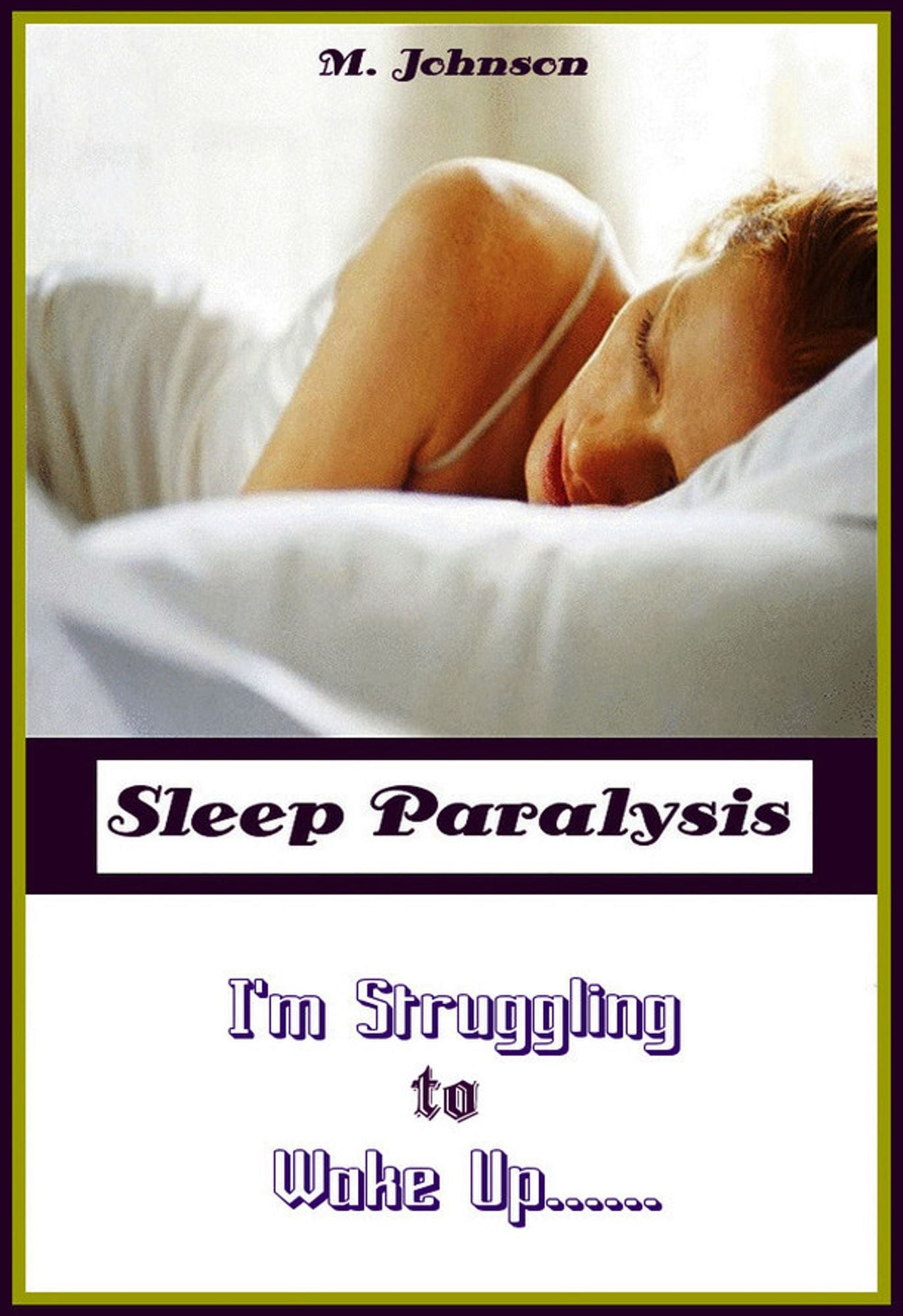 Sleep Paralysis: I'm Struggling to Wake Up