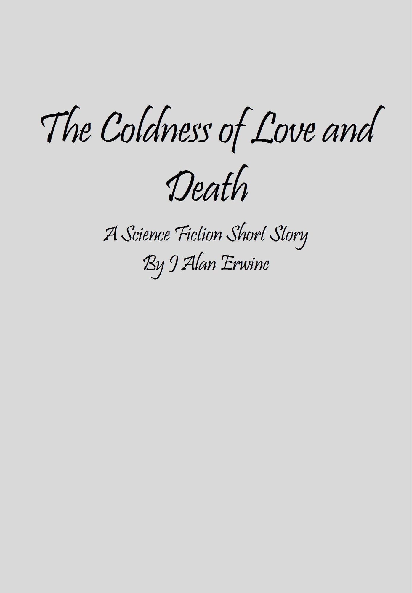The Coldness of Love and Death