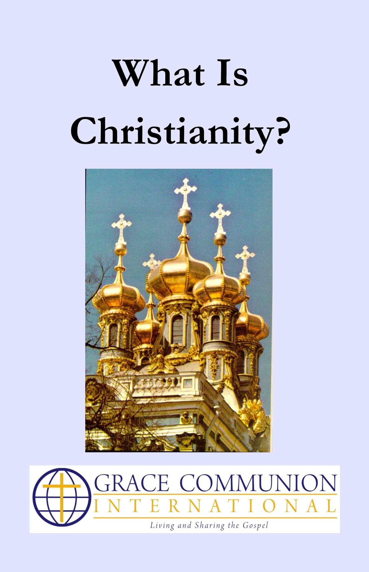 What Is Christianity?