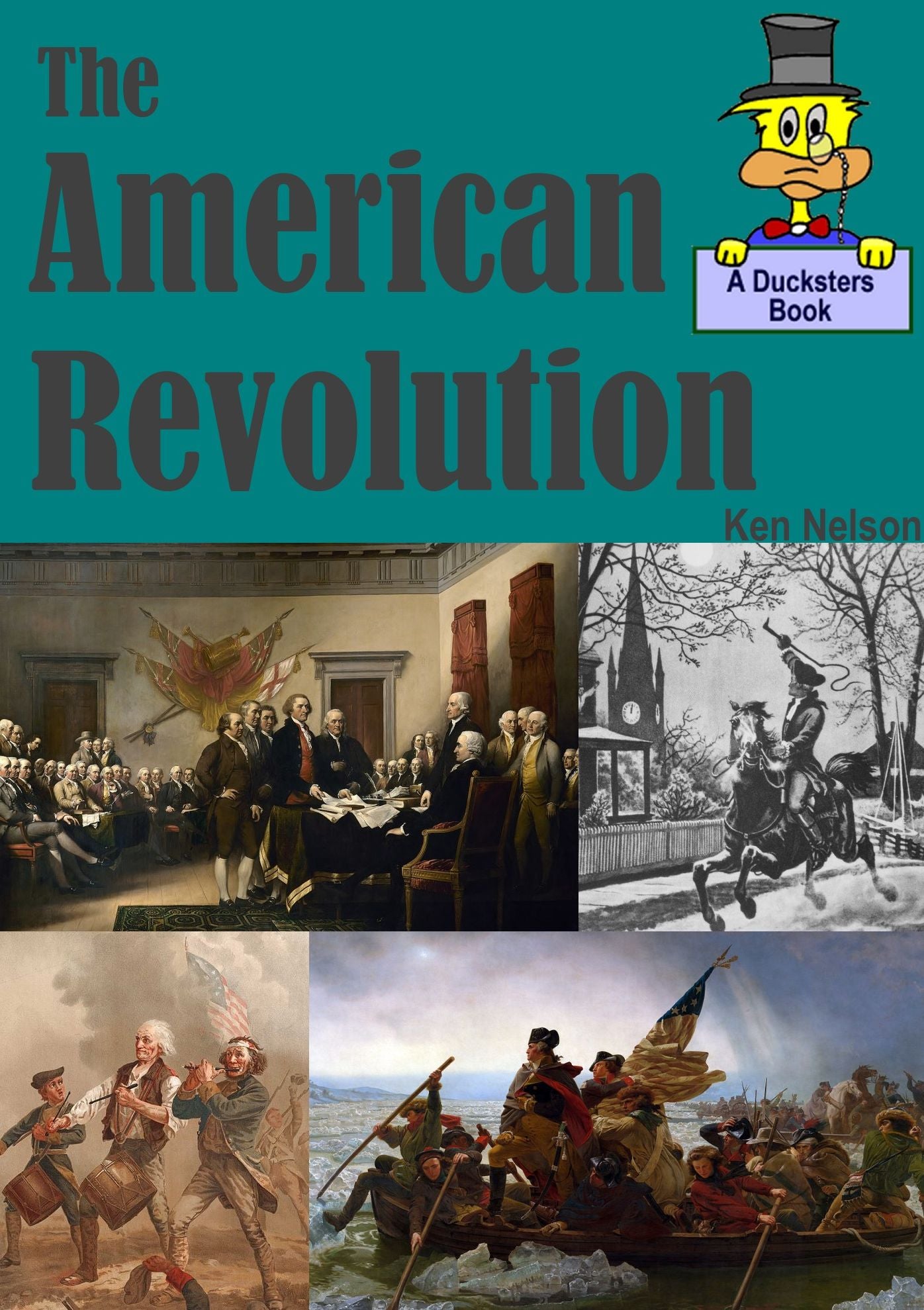 The American Revolution: A Ducksters Book