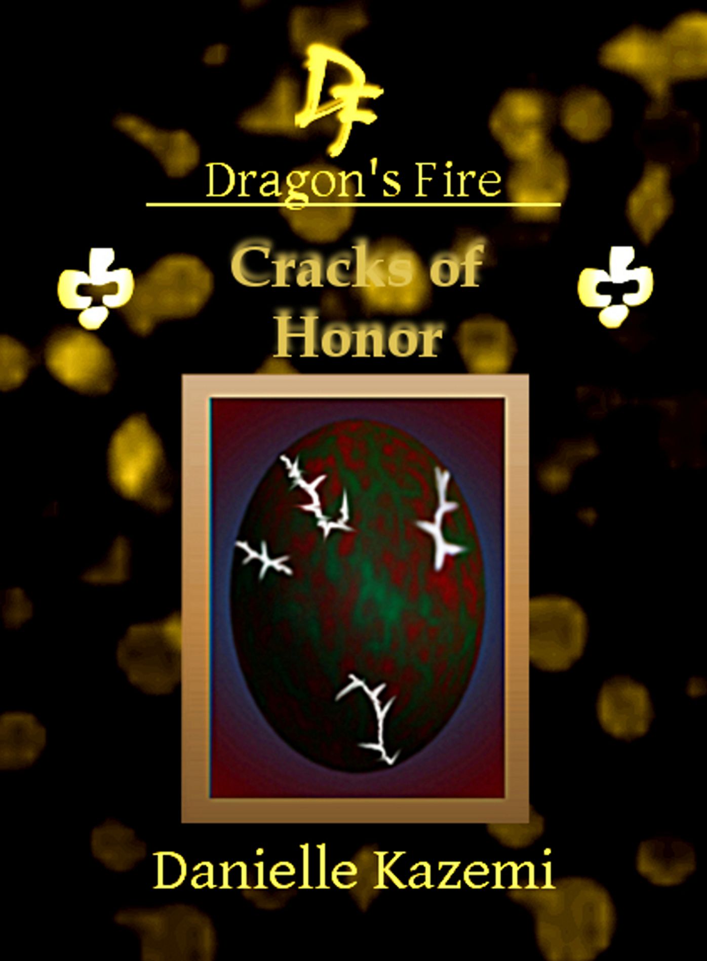 Cracks of Honor (#22) (Dragon's Fire)