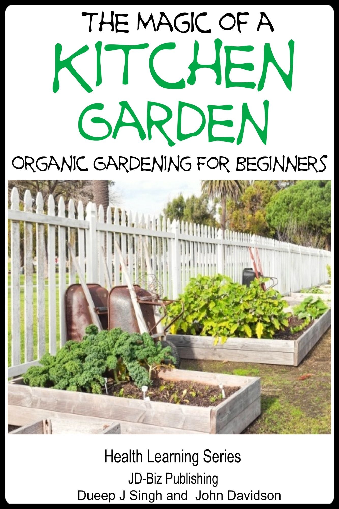 The Magic of a Kitchen Garden: Organic Gardening for Beginners