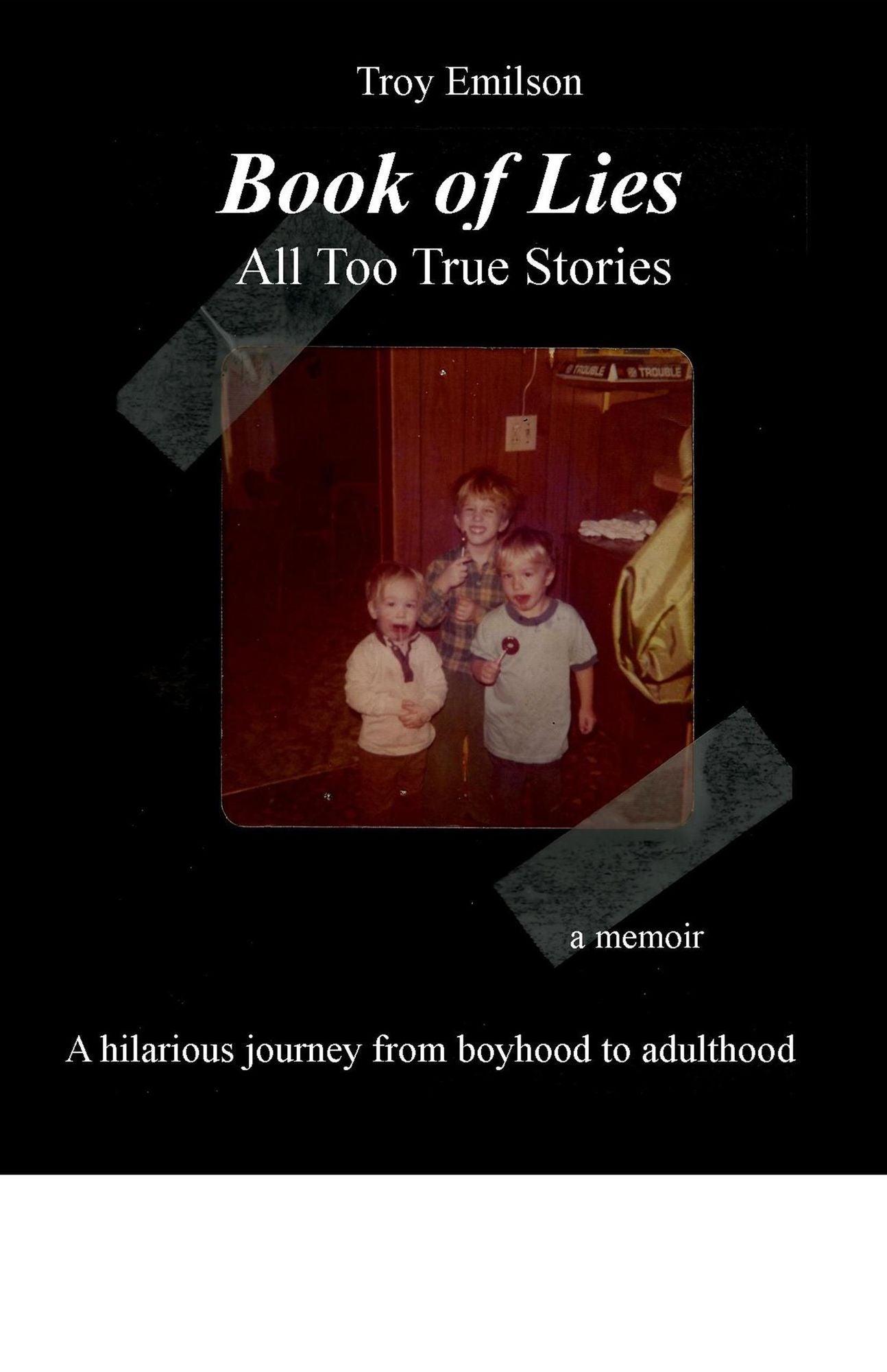 Book of Lies: All Too True Stories