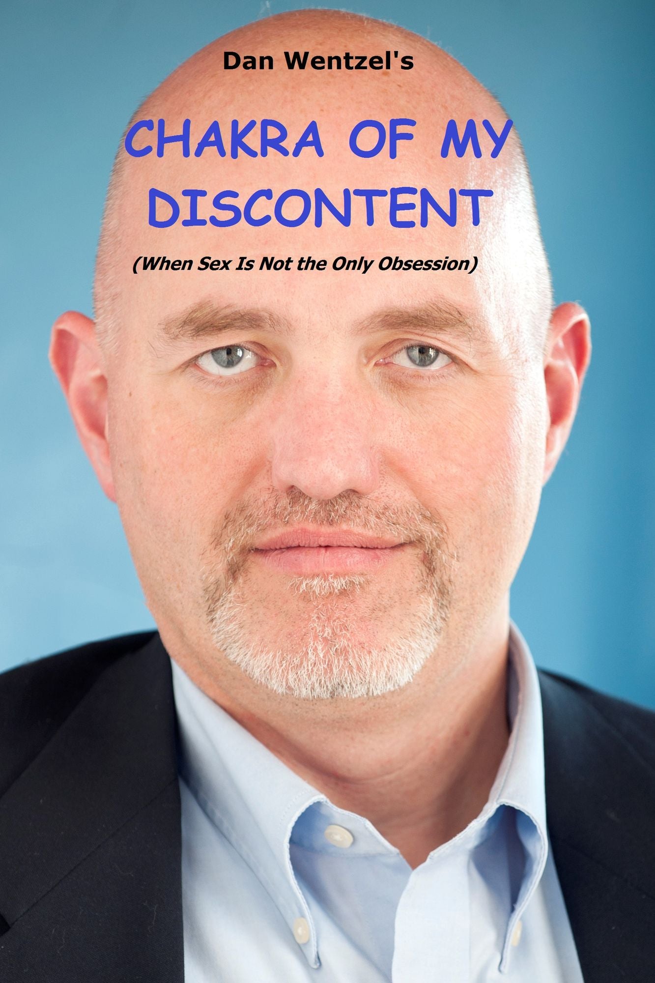 Chakra of My Discontent (When Sex Isn't the Only Obsession)