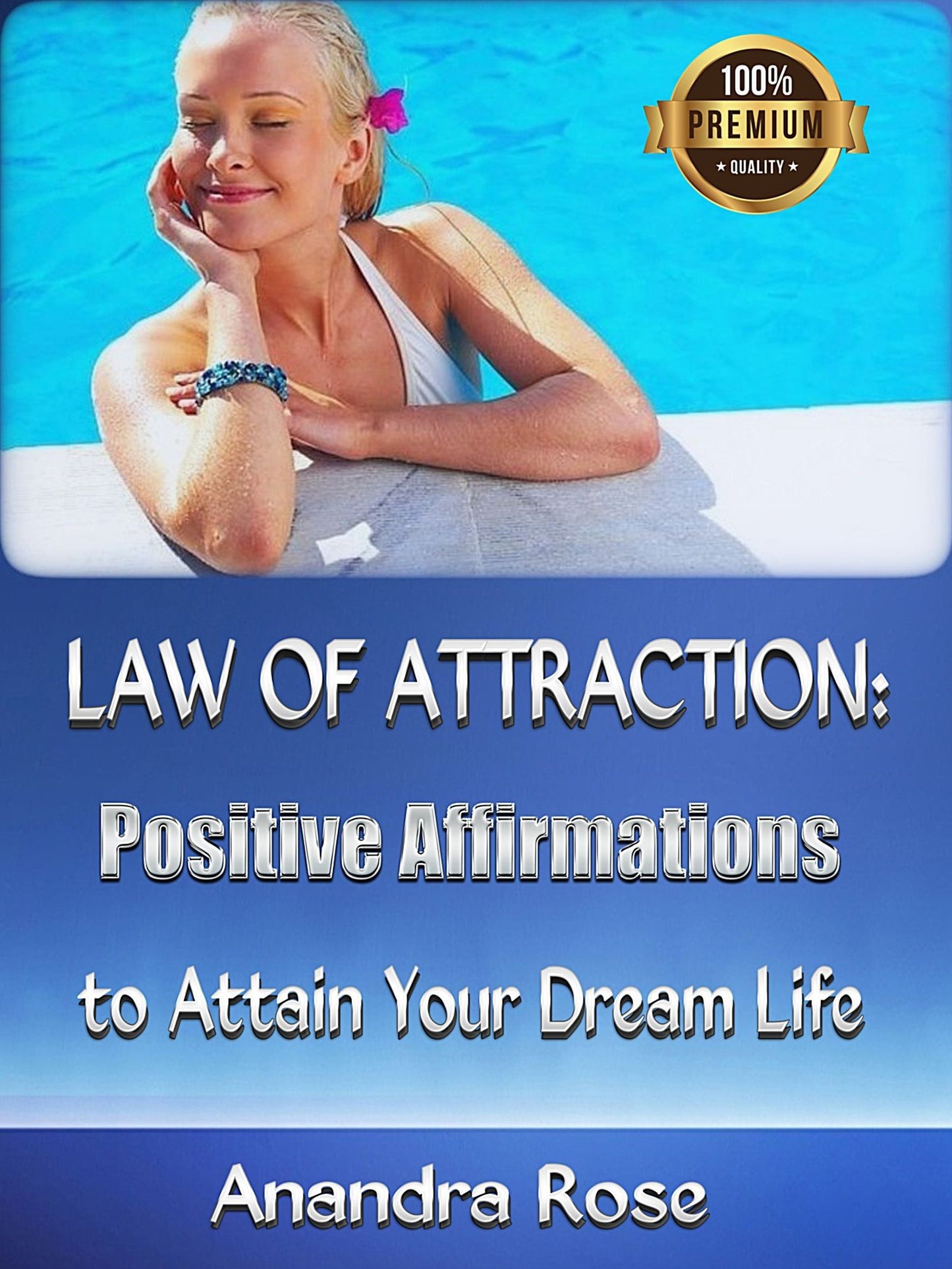 Law of Attraction: Positive Affirmations to Attain Your Dream Life