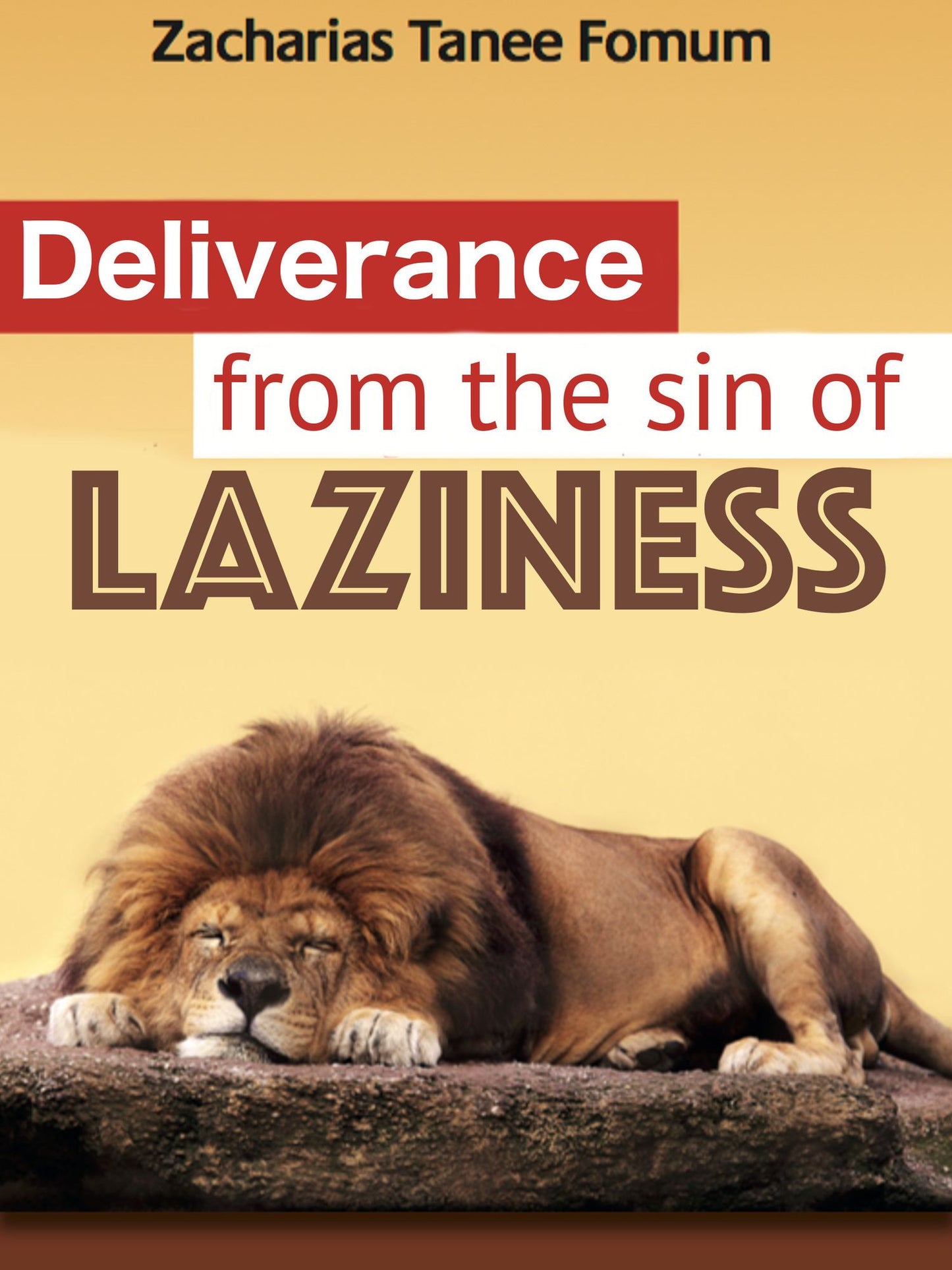 Deliverance From The Sin Of Laziness