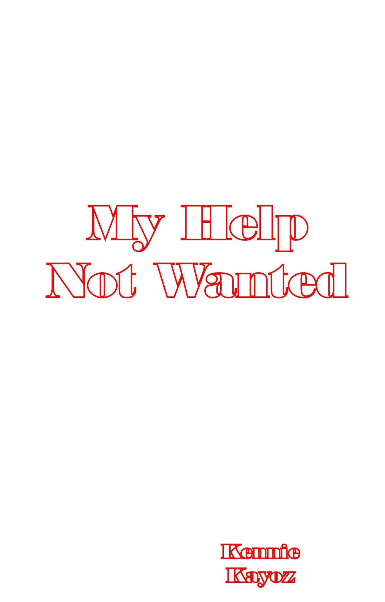 My Help Not Wanted