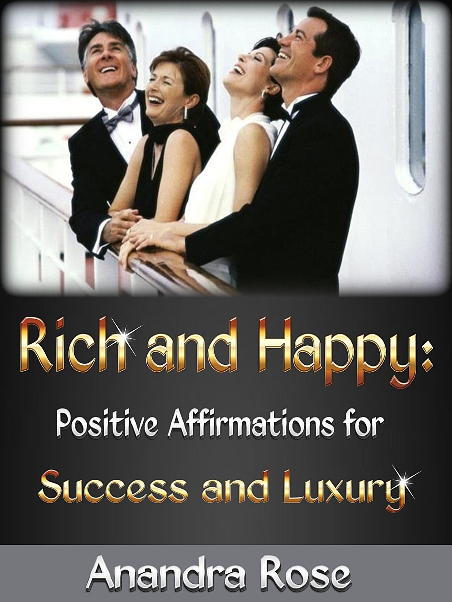 Rich and Happy: Positive Affirmations for Success and Luxury