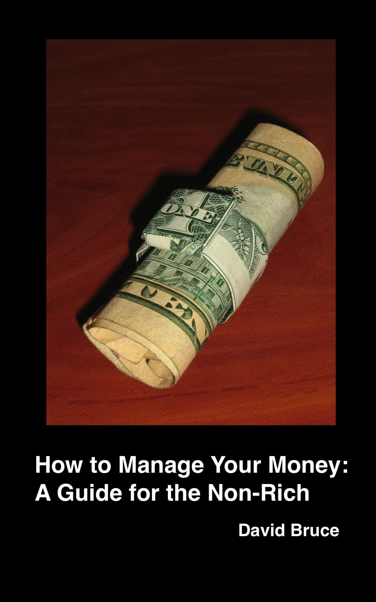 How to Manage Your Money: A Guide for the Non-Rich