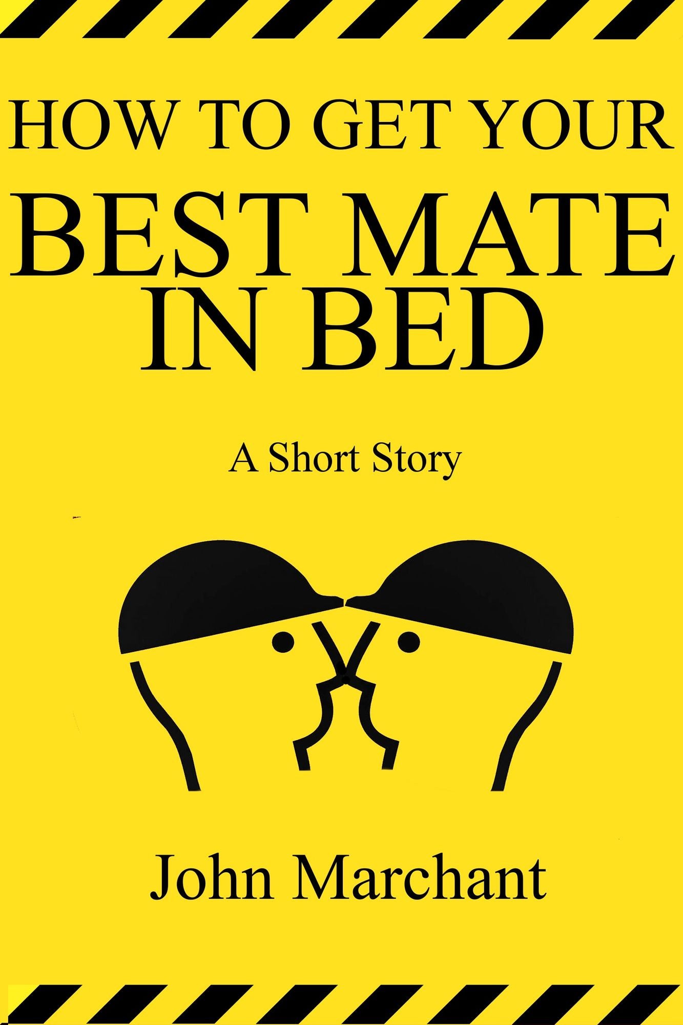 How to Get Your Best Mate in Bed