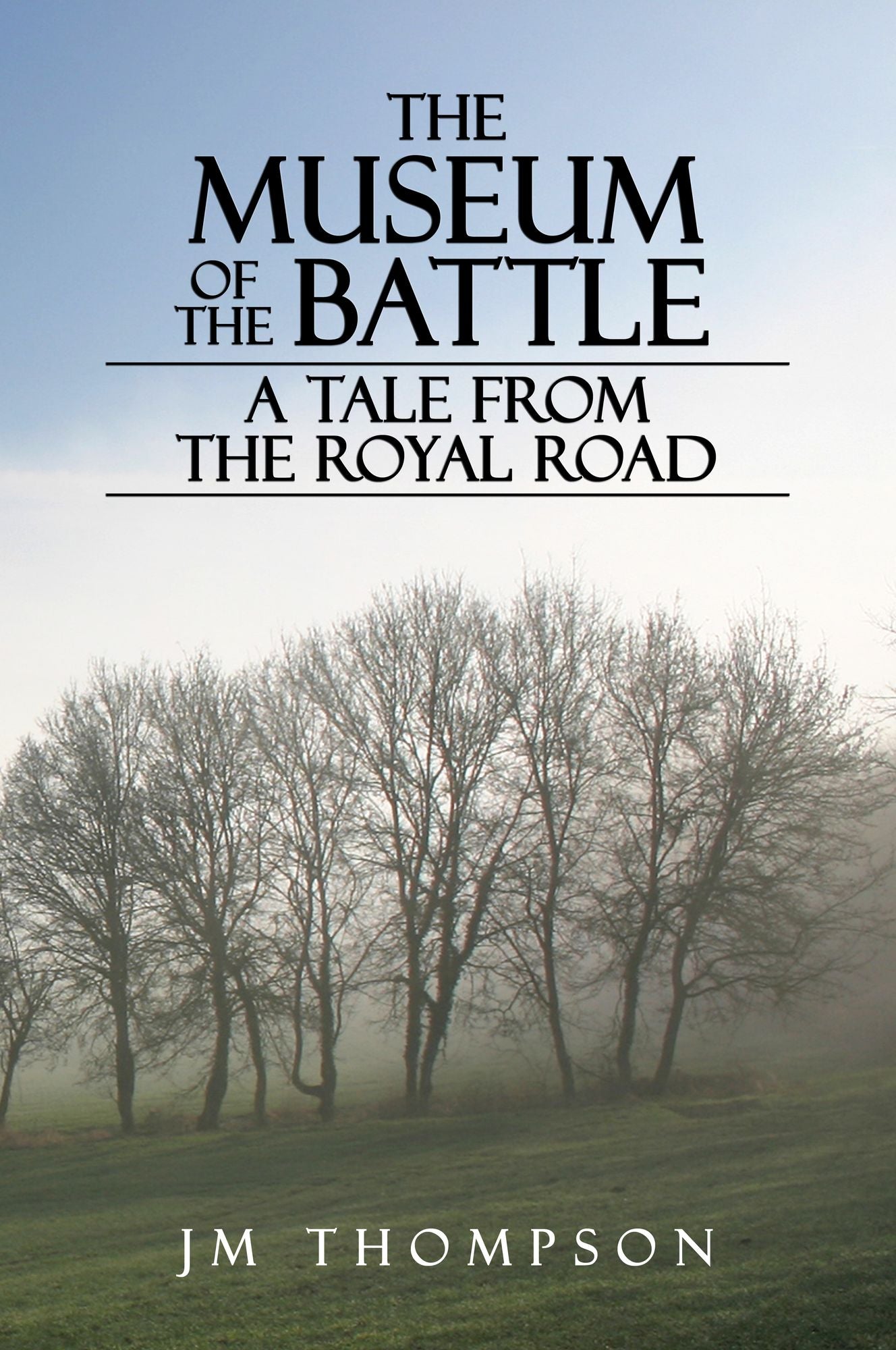 The Museum of the Battle: A Tale From the Royal Road