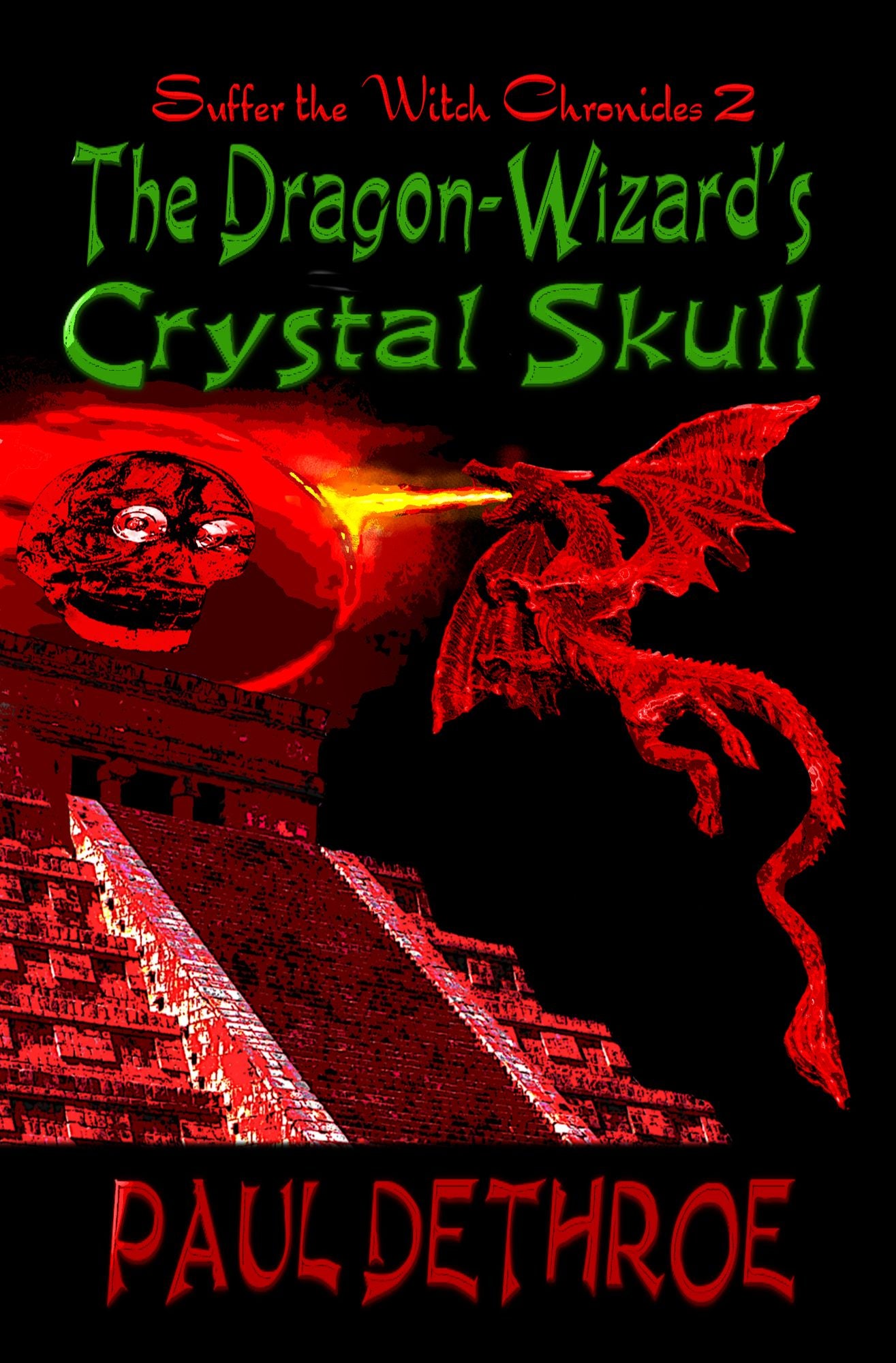 Paul DeThroe's The Dragon-Wizard's Crystal Skull, Suffer the Witch Vol. 2
