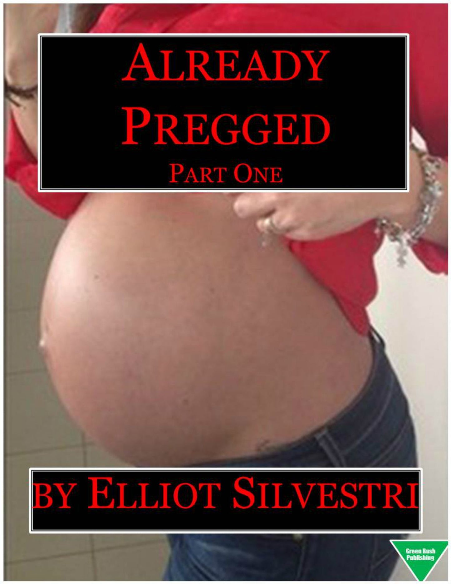Already Pregged (Part 1)