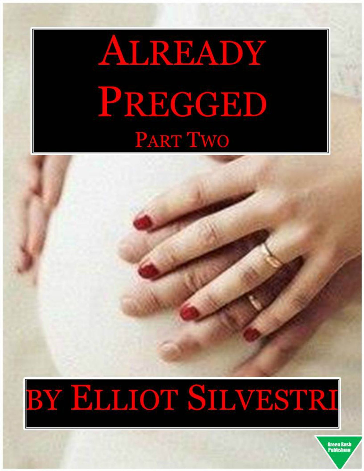 Already Pregged (Part 2)
