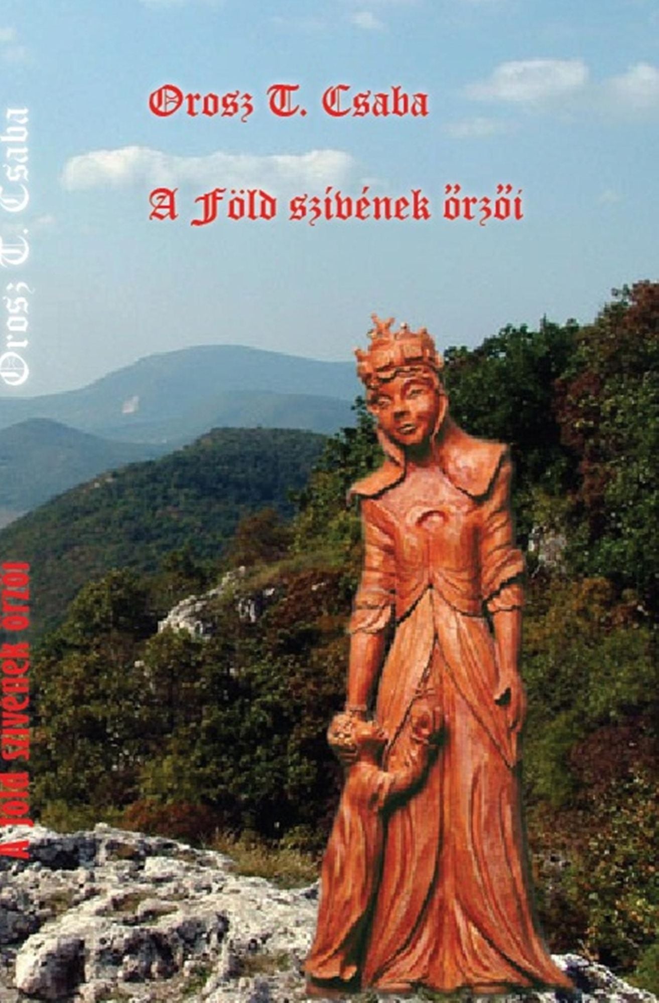 A Fold szivenek orzoi