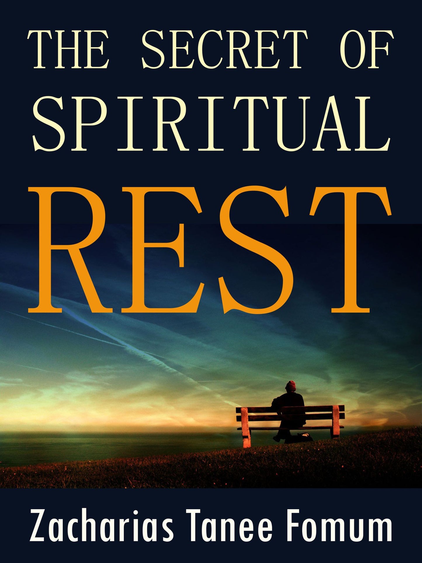 The Secret of Spiritual Rest