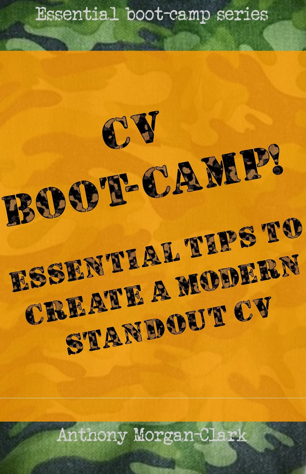 CV Boot-Camp! Essential Tips To Create A Modern Standout CV