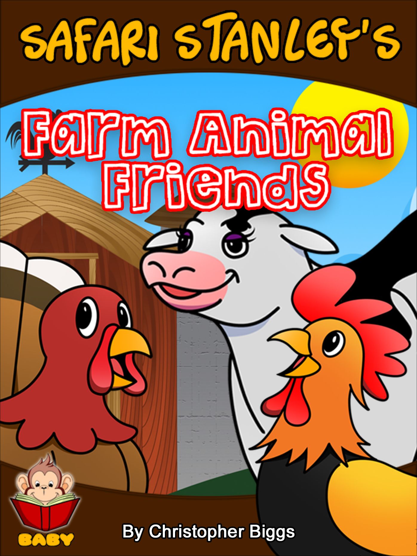 Safari Stanley's Farm Animal Friends: Peek-A-Boo Who's Inside the Barn?