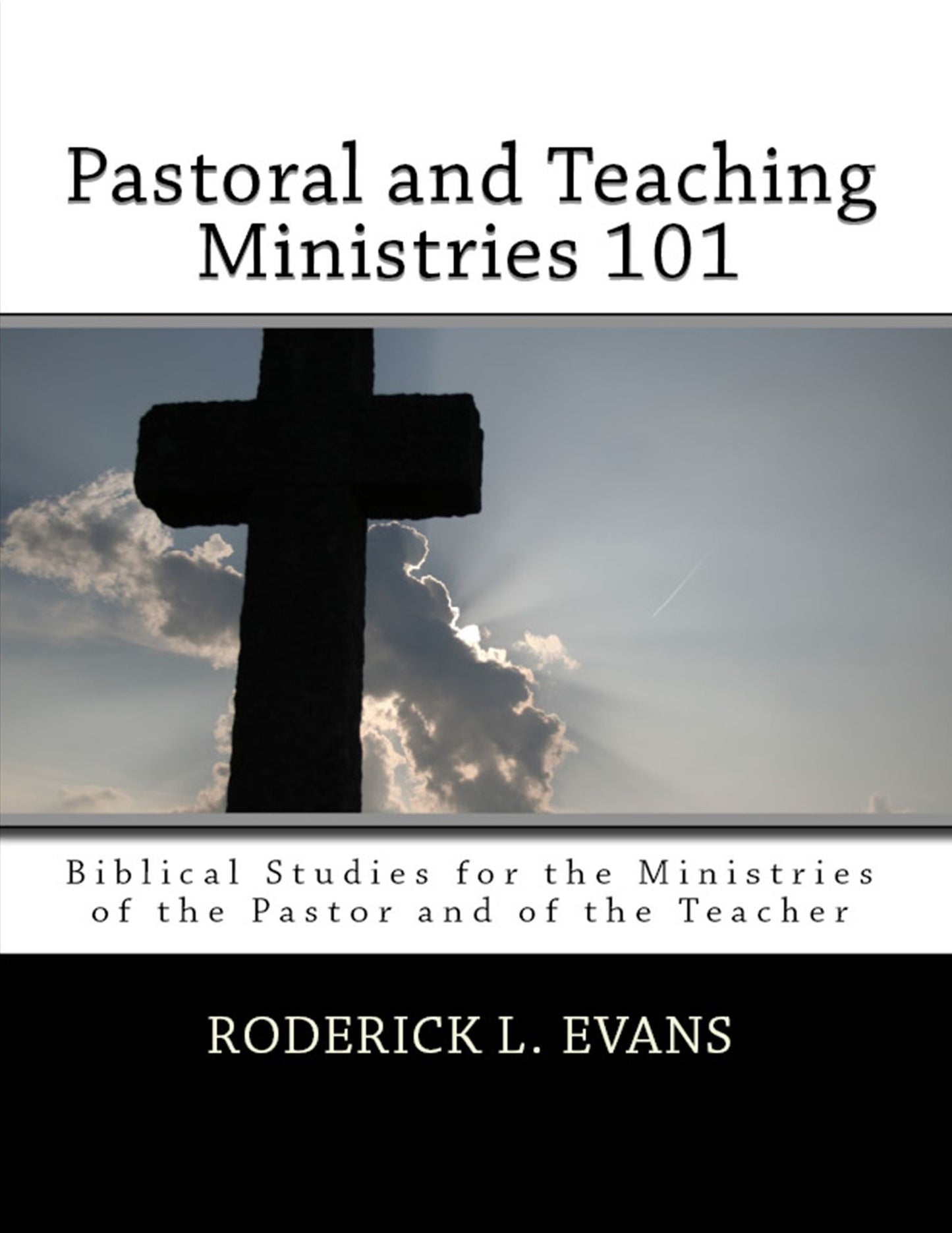 Pastoral and Teaching Ministries 101: Biblical Studies for the Ministries of the Pastor and of the Teacher